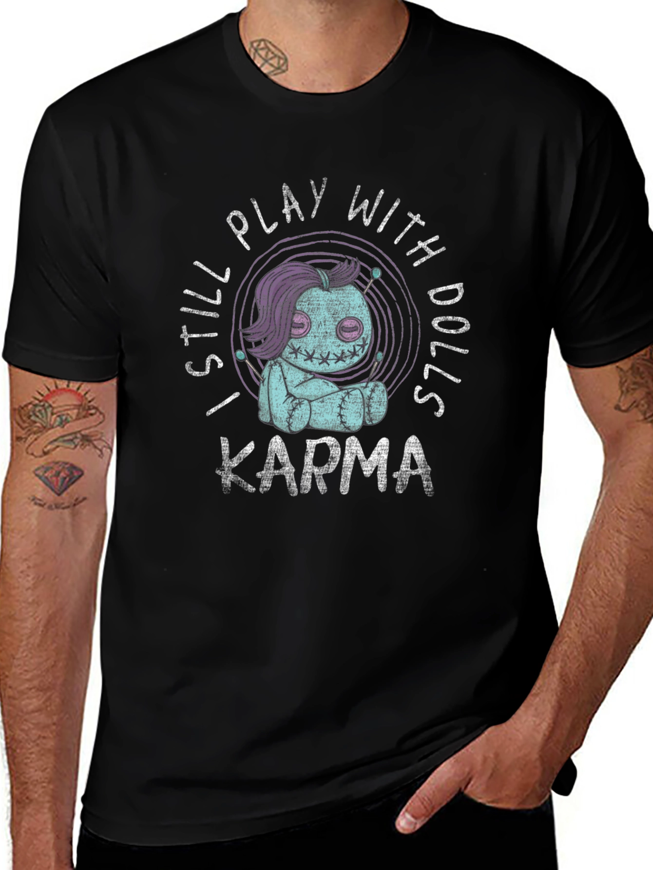 I Still Play With Dolls Karma Graphic T-Shirt