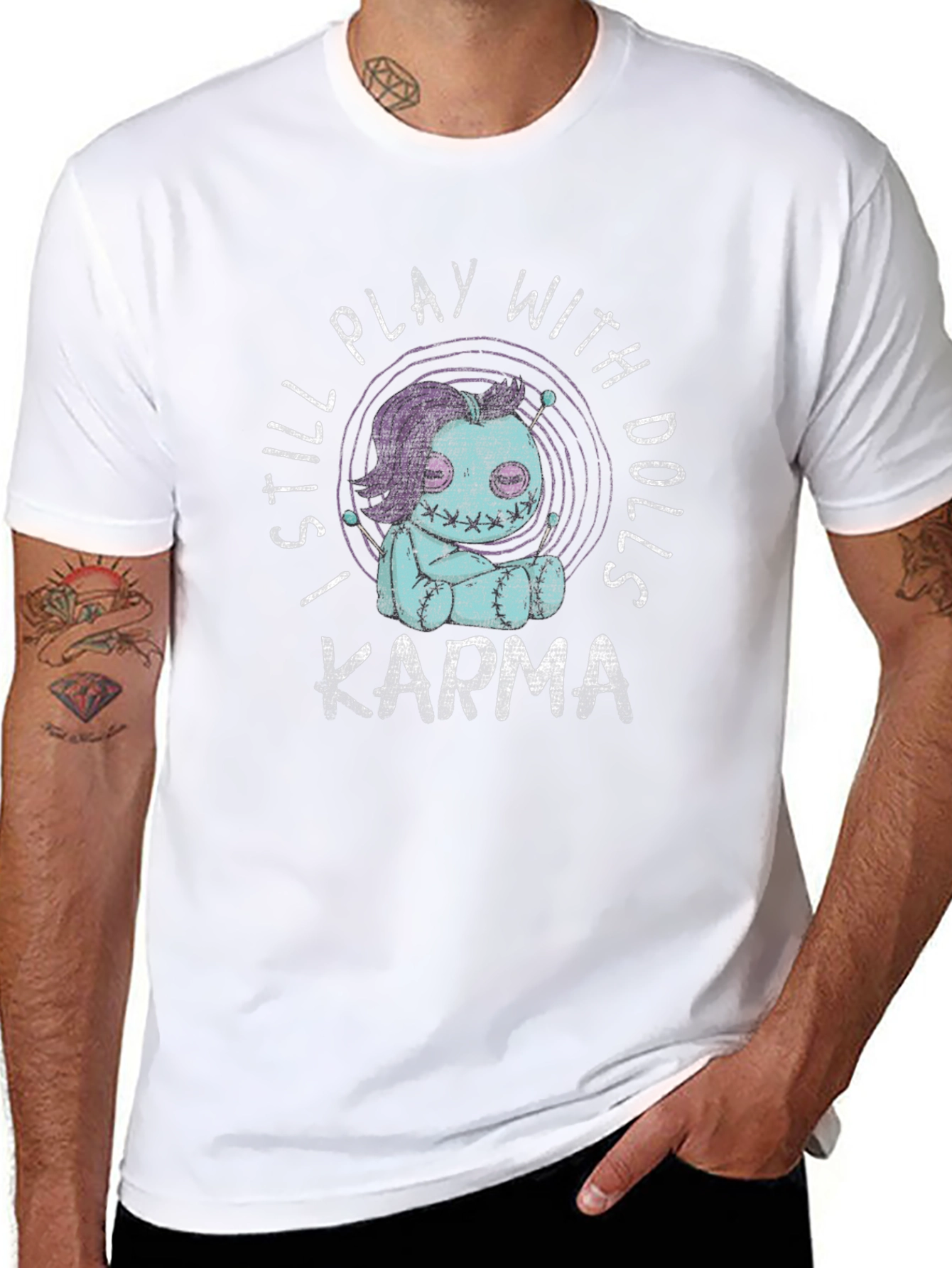 I Still Play With Dolls Karma Graphic T-Shirt