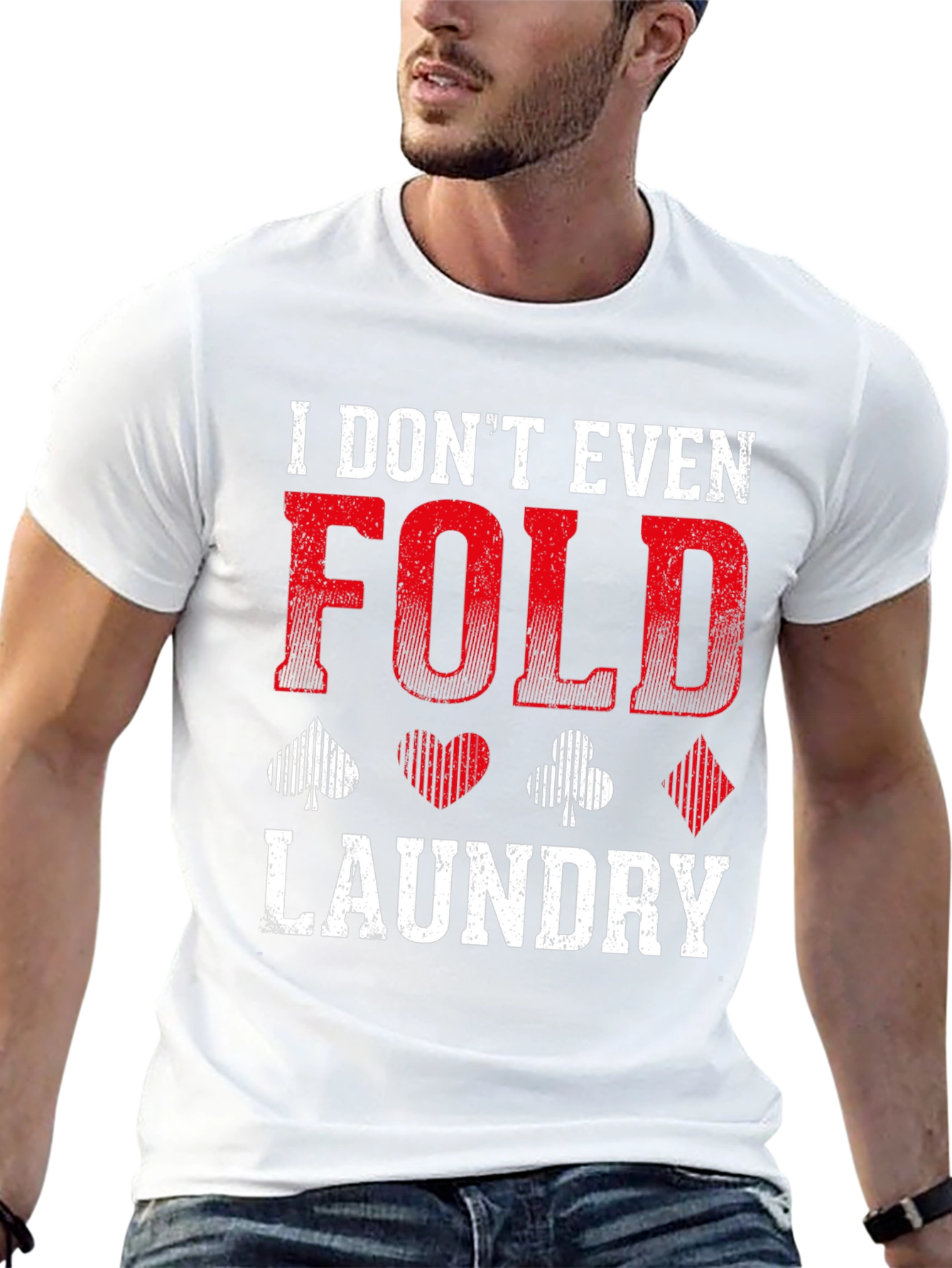 I Dont Even Fold Laundry Graphic Tee