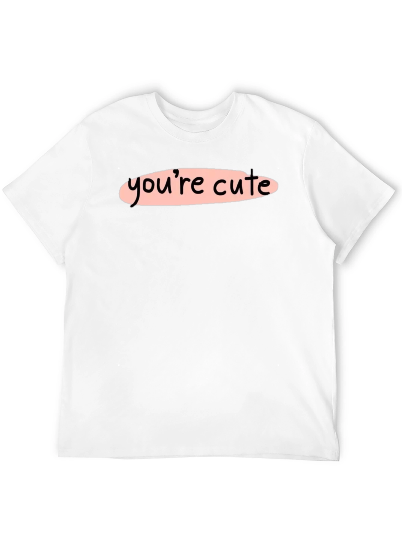 Youre Cute Graphic Tee - Stylish Unisex T-Shirt