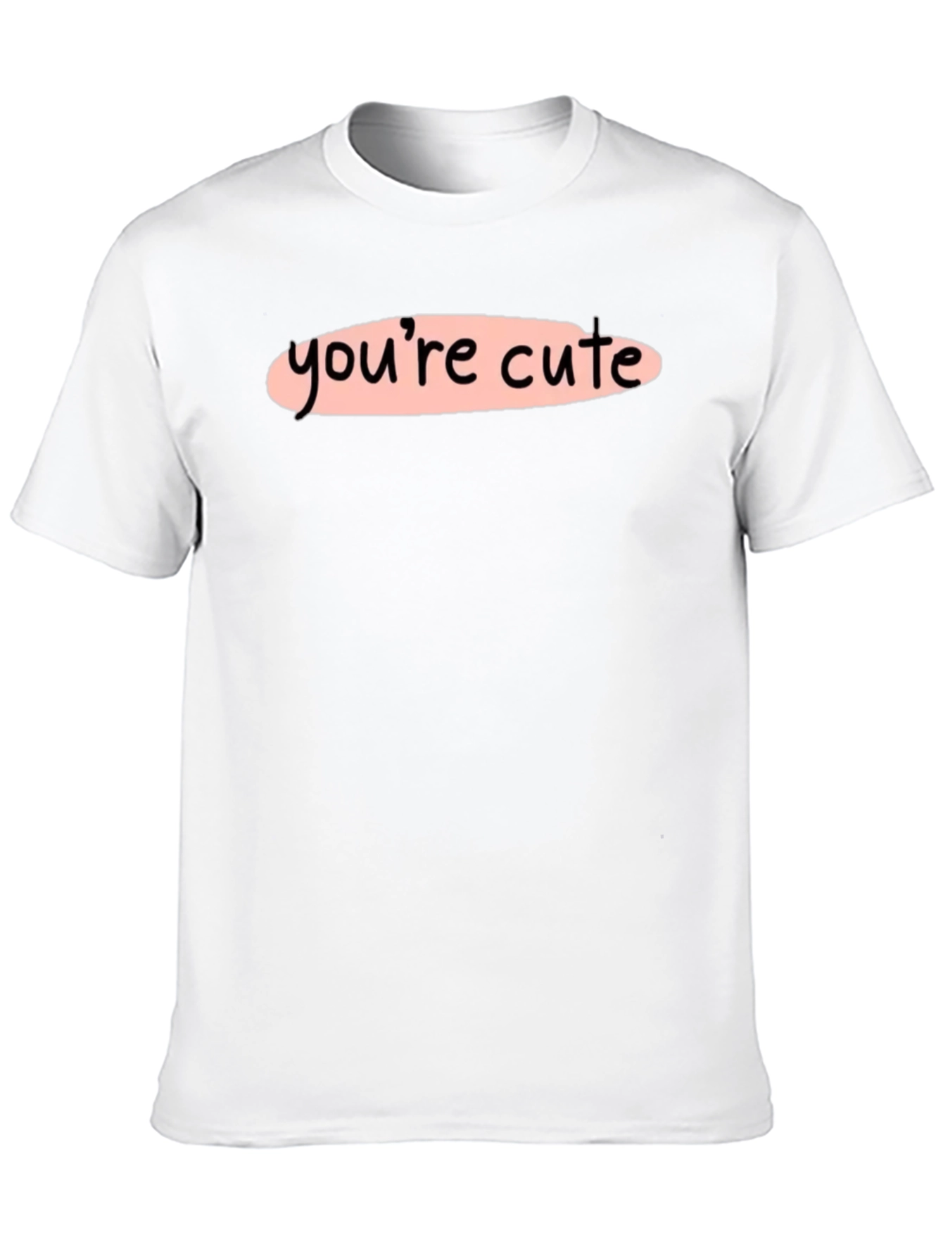Youre Cute Graphic Tee - Stylish Unisex T-Shirt