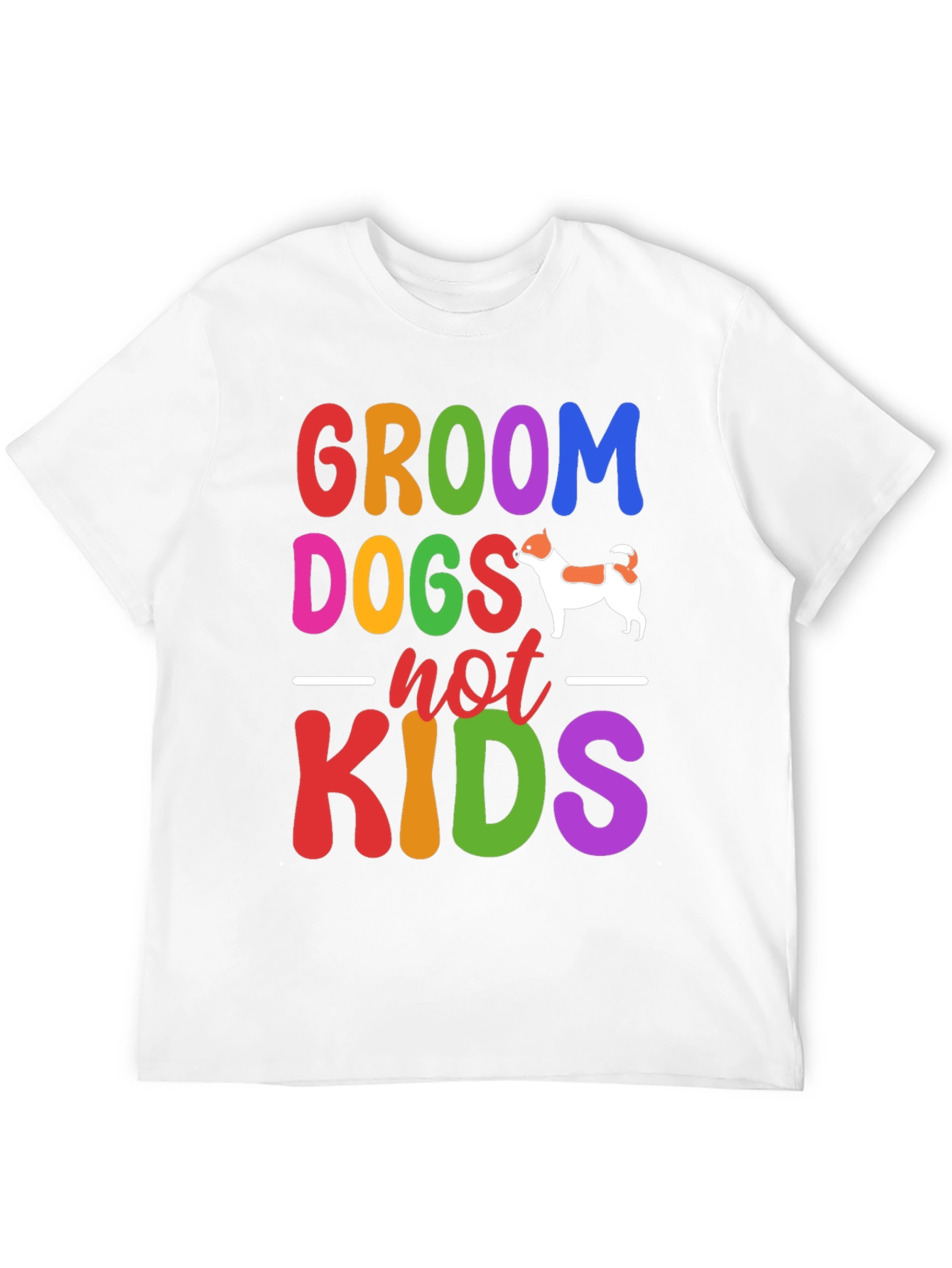 Groom Dogs Not Kids Graphic Tee