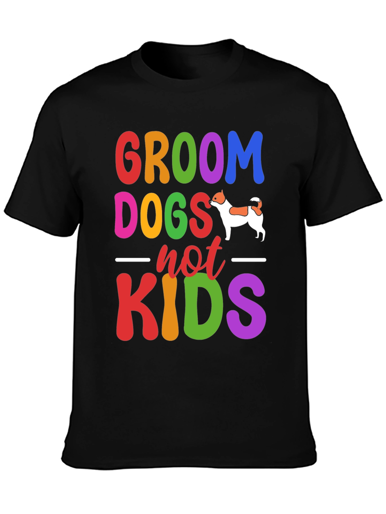 Groom Dogs Not Kids Graphic Tee