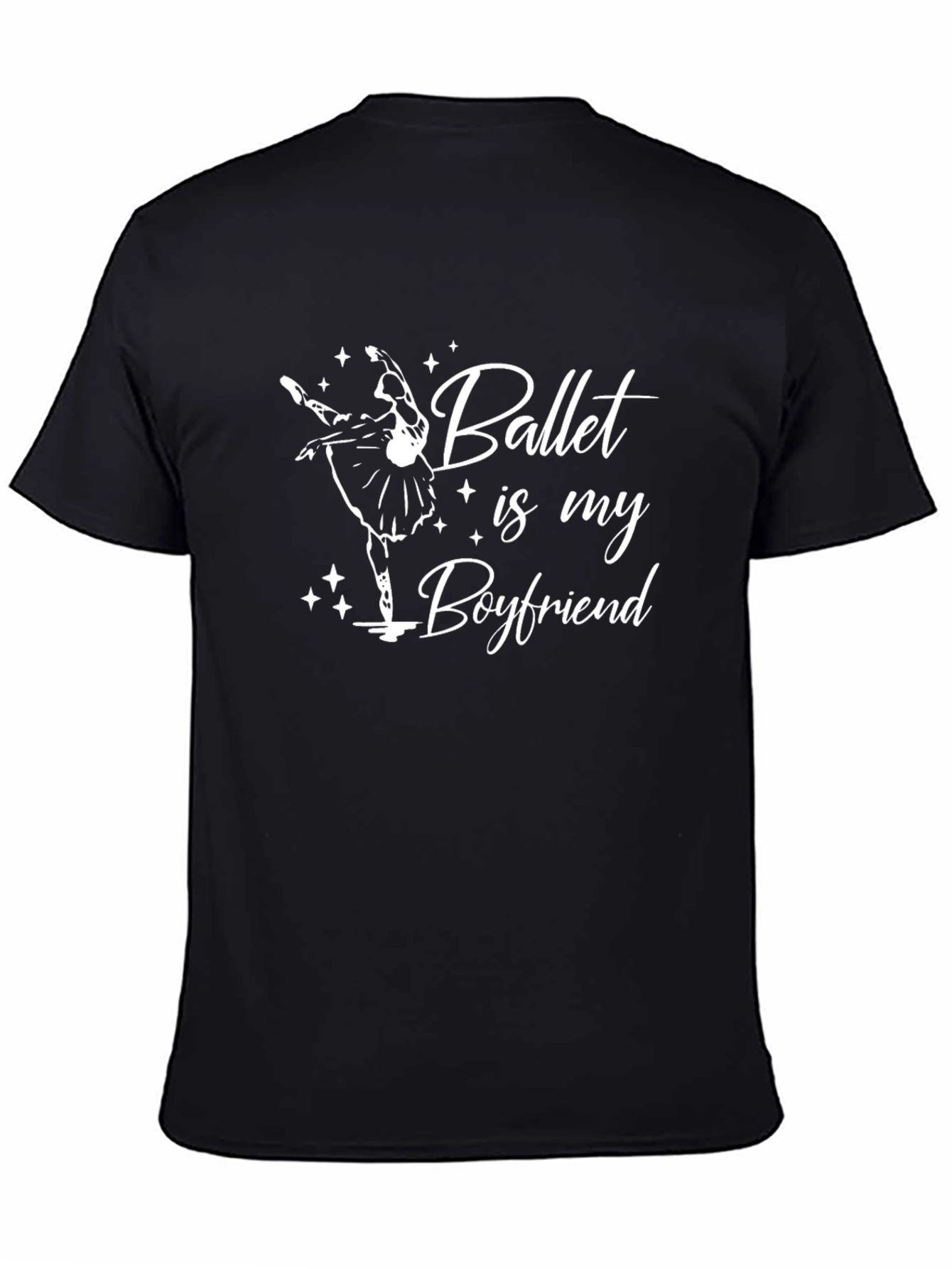 Ballet is My Boyfriend Graphic T-Shirt