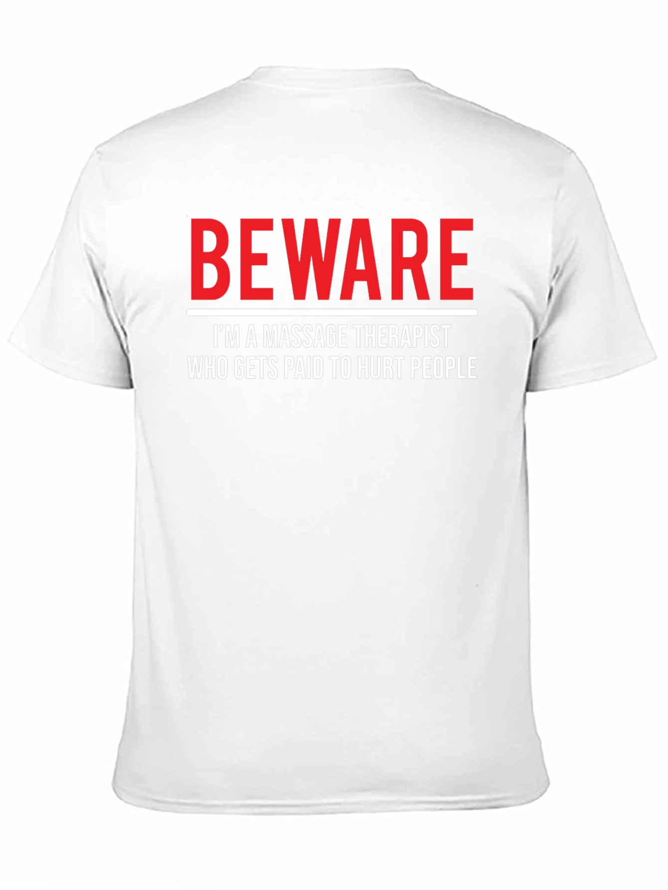 Beware Massage Therapist Graphic T-Shirt