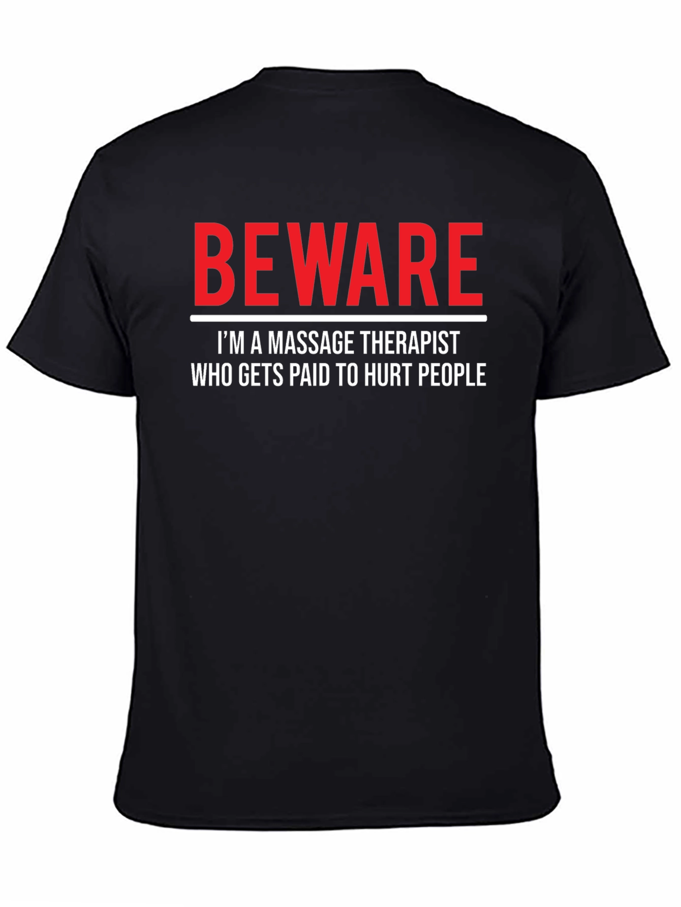 Beware Massage Therapist Graphic T-Shirt