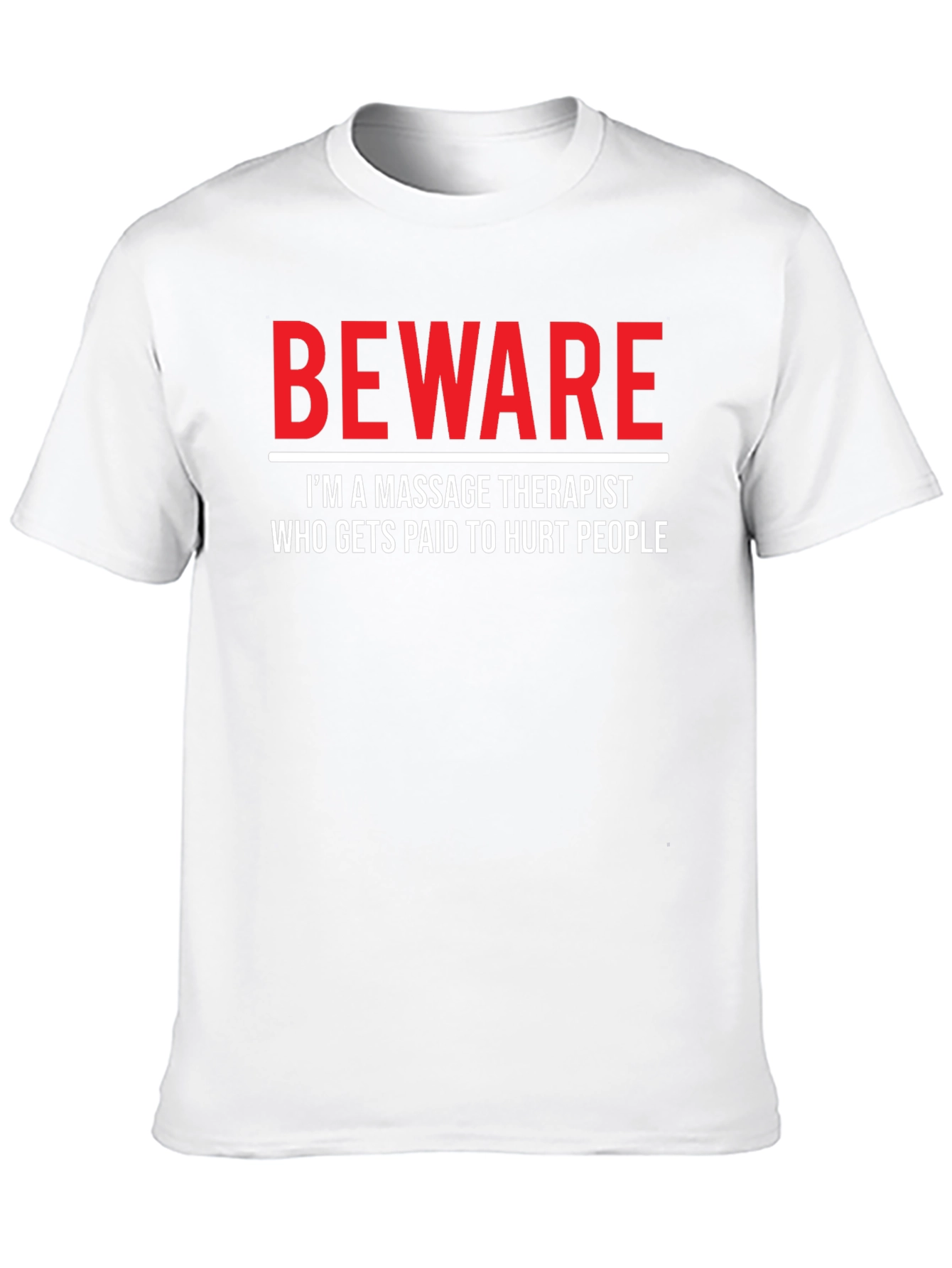 Beware Massage Therapist Graphic T-Shirt