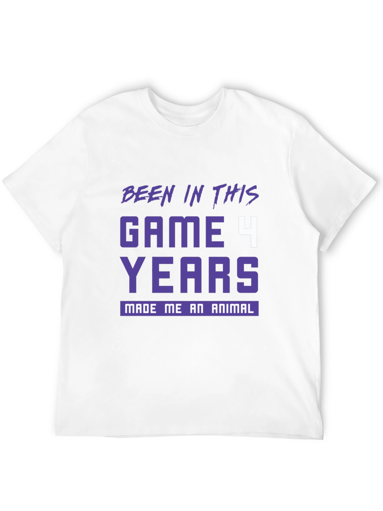 Been In This Game 4 Years T-Shirt