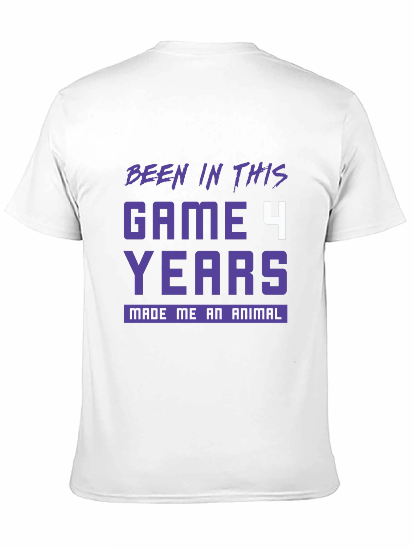 Been In This Game 4 Years T-Shirt