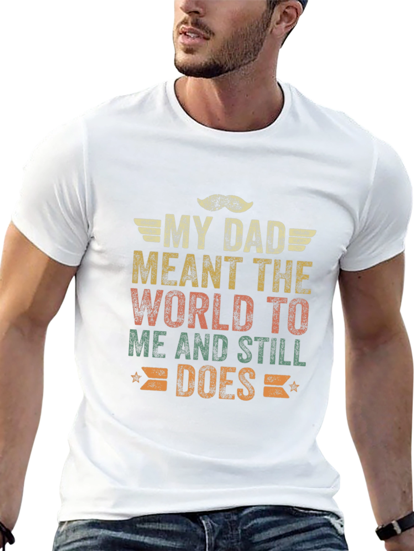 My Dad Meant The World To Me T-Shirt
