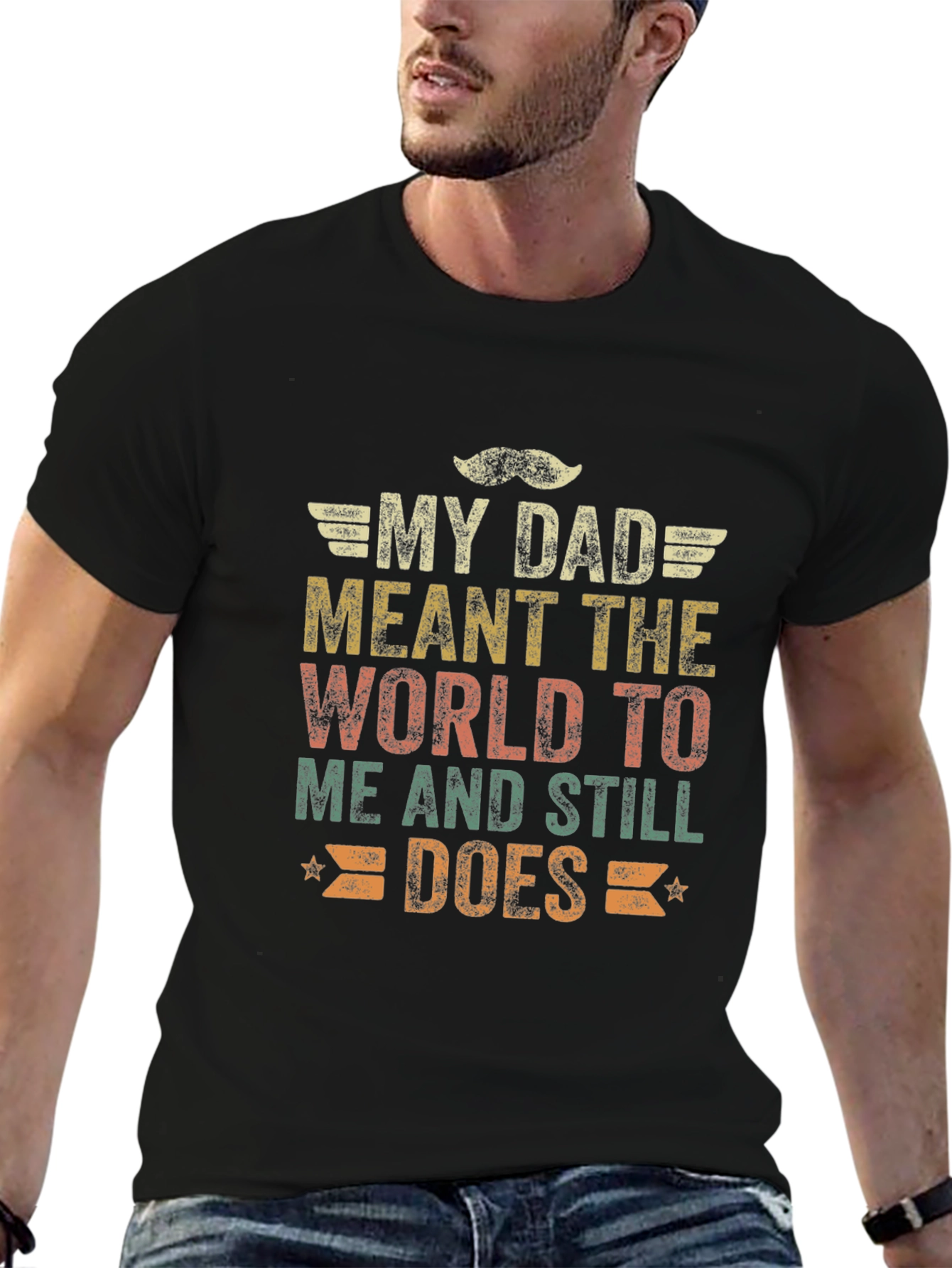 My Dad Meant The World To Me T-Shirt