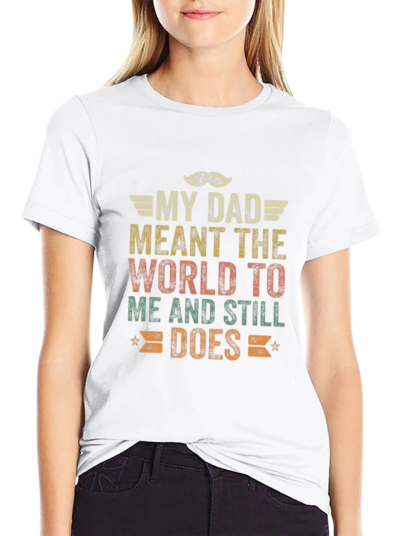 My Dad Meant The World To Me T-Shirt