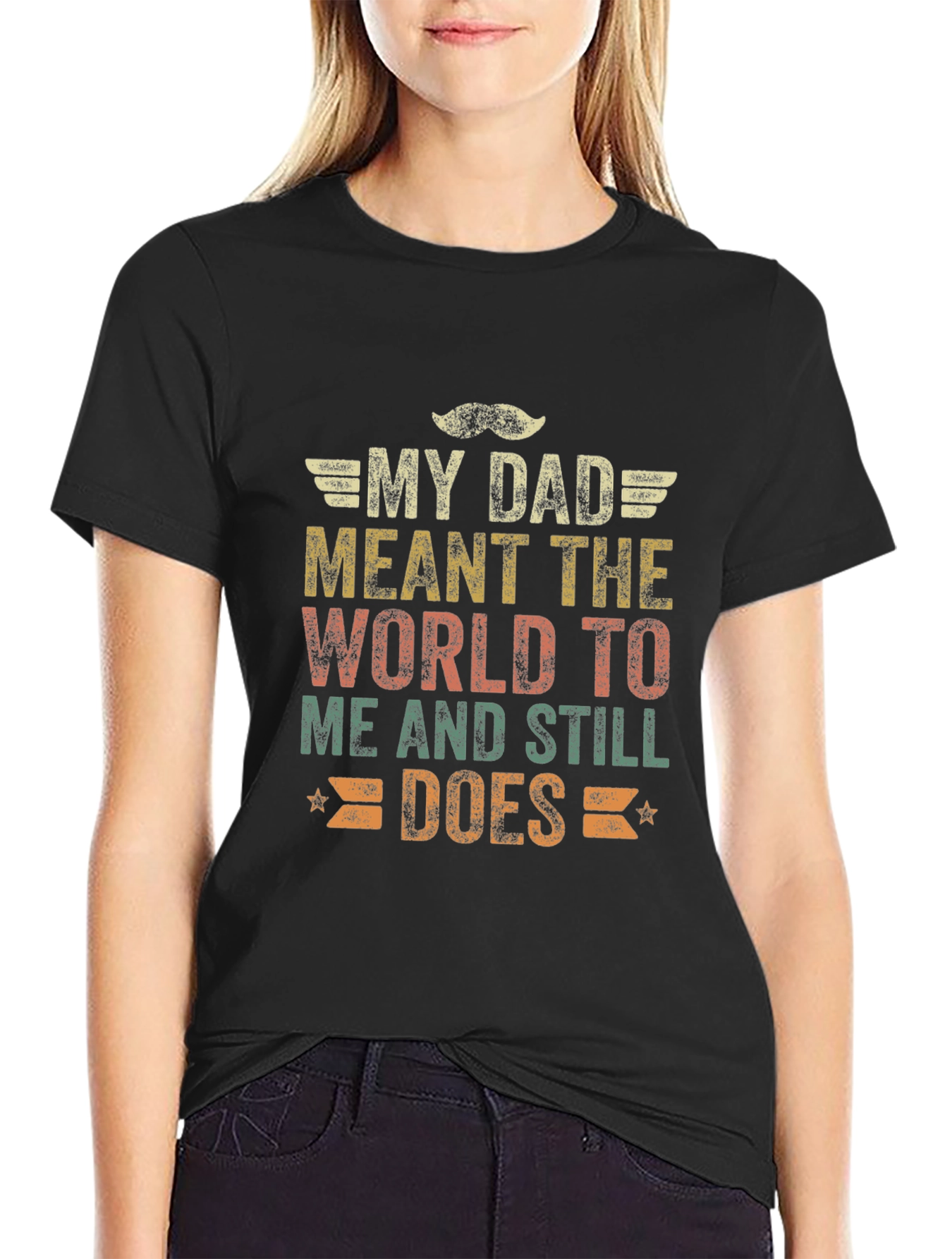 My Dad Meant The World To Me T-Shirt