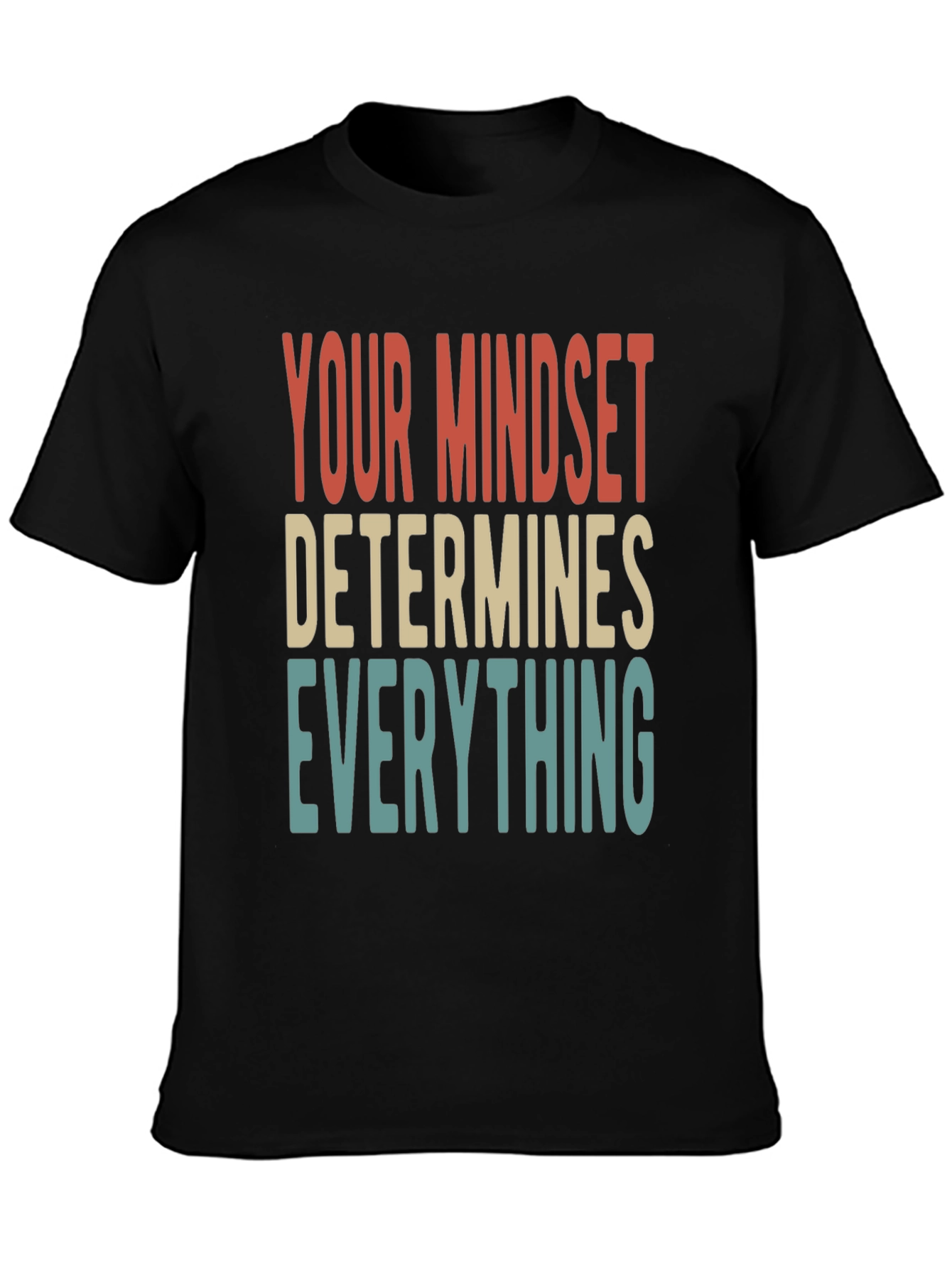 Mindset Determines Everything Graphic Tee