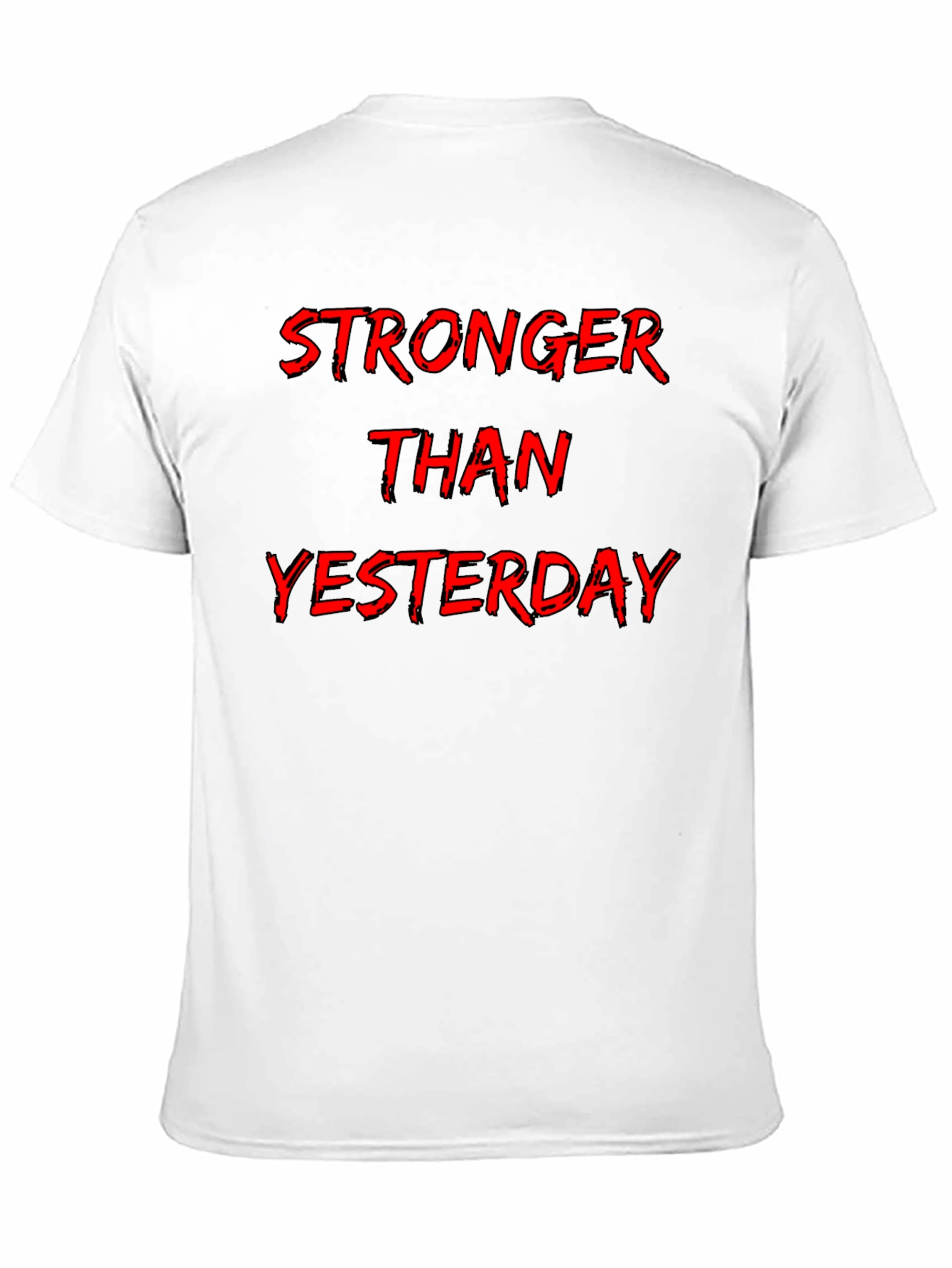 Stronger Than Yesterday Graphic Tee