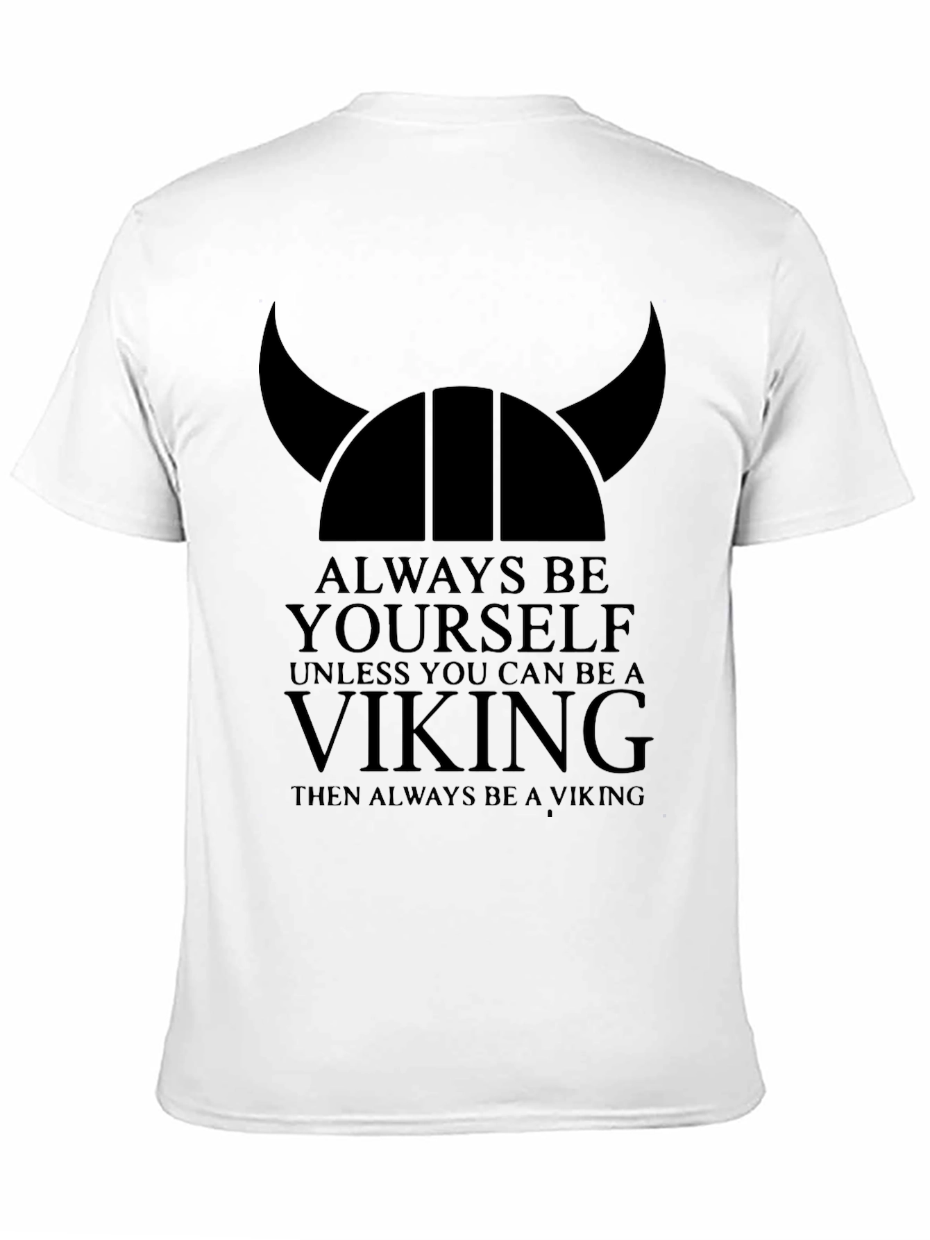 Always Be a Viking Black Graphic T-Shirt