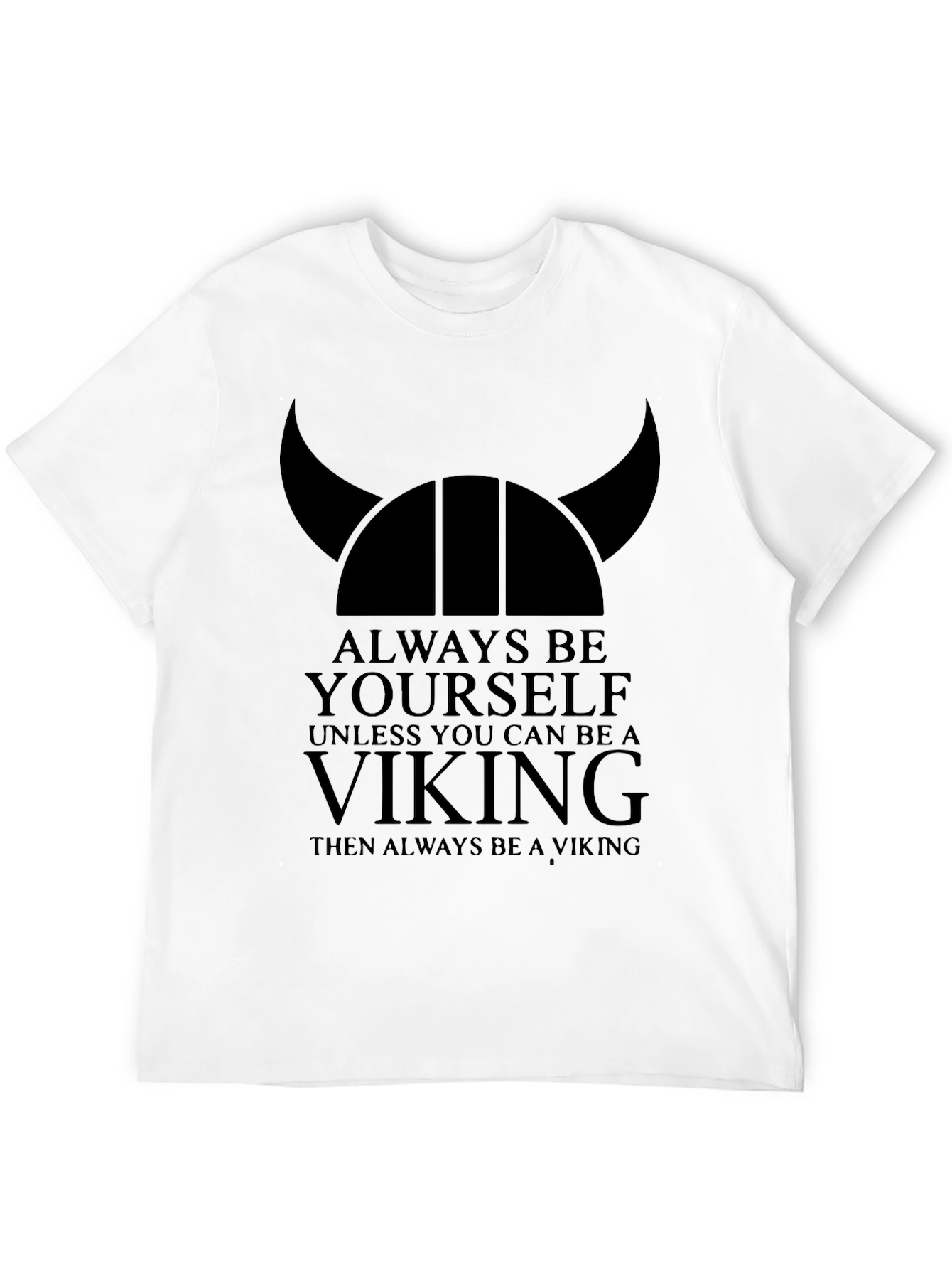 Always Be a Viking Black Graphic T-Shirt