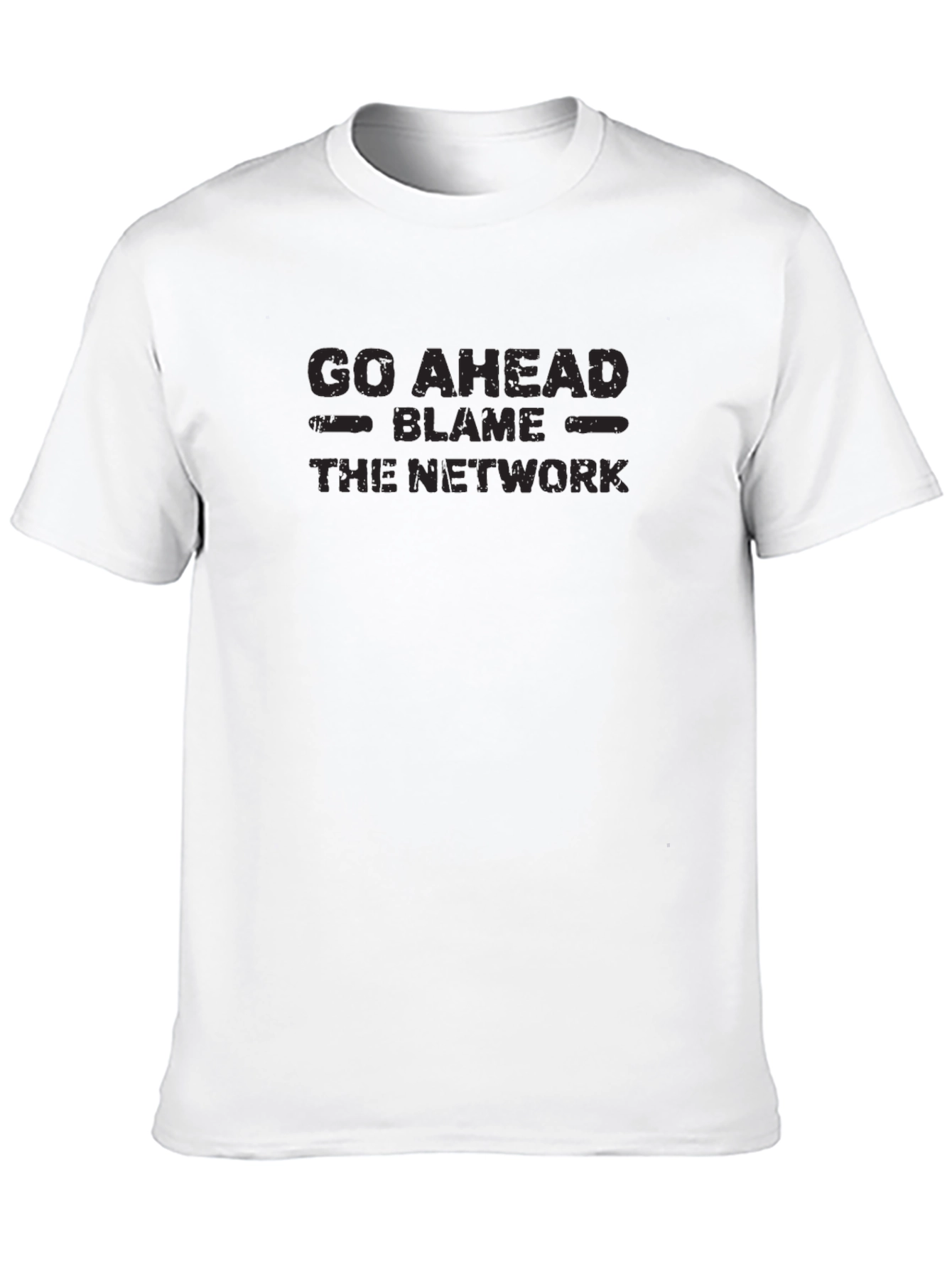 Go Ahead Blame The Network Black T-Shirt