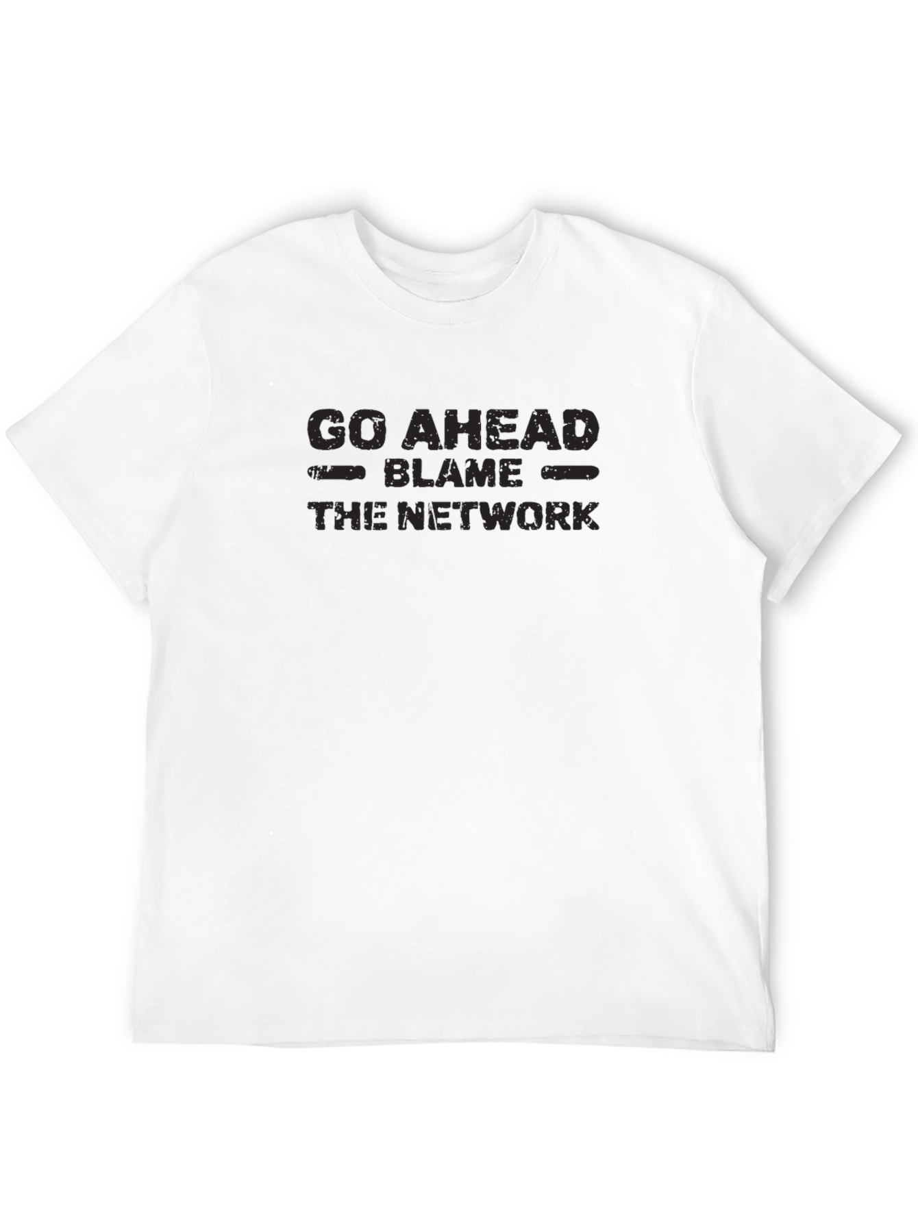 Go Ahead Blame The Network Black T-Shirt