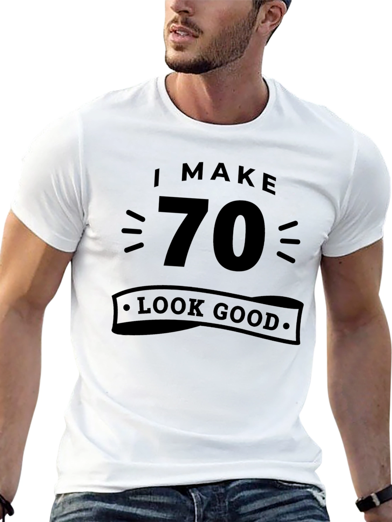 I Make 70 Look Good Black Graphic Tee