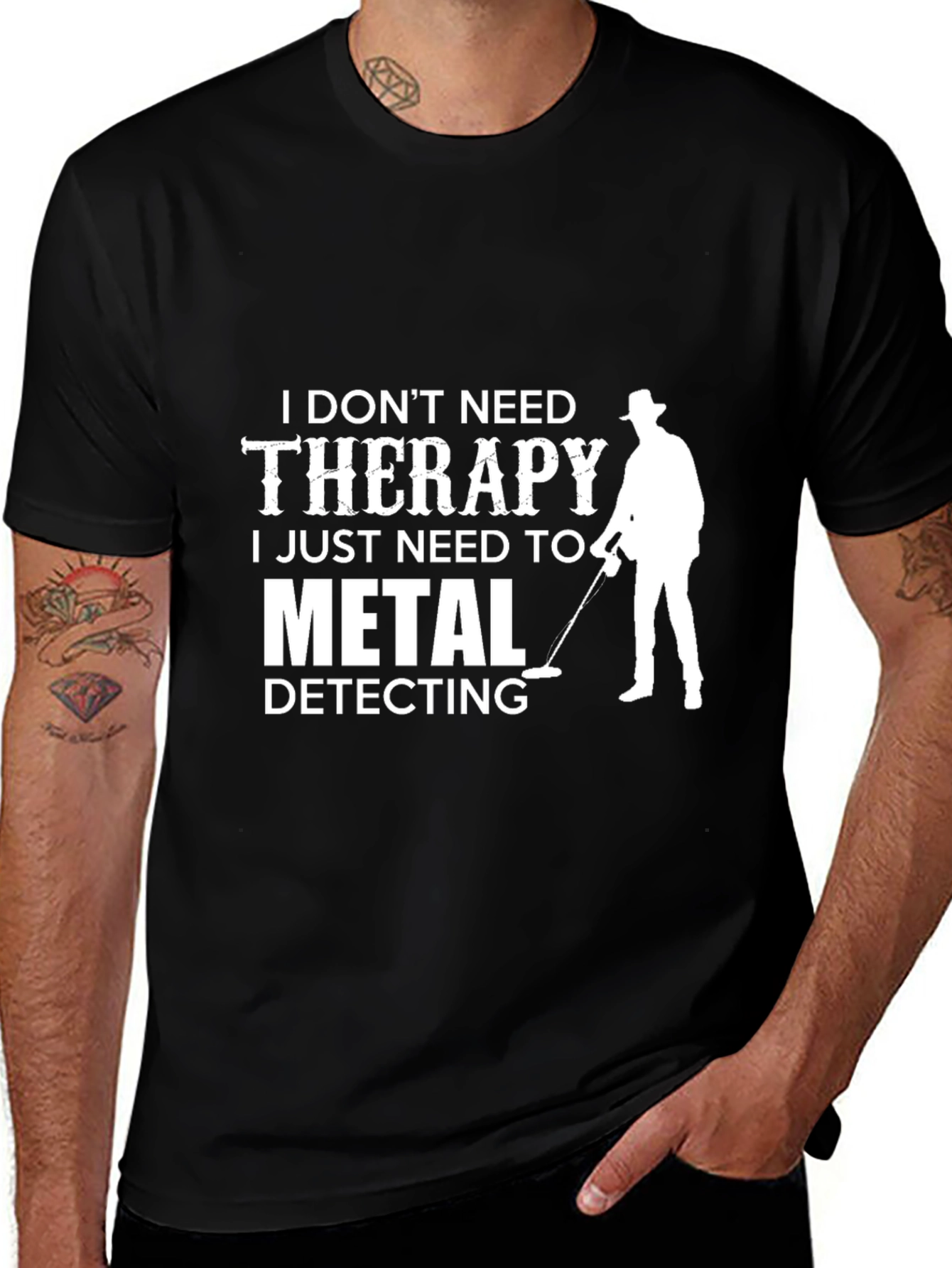 Metal Detecting T-Shirt: I Dont Need Therapy
