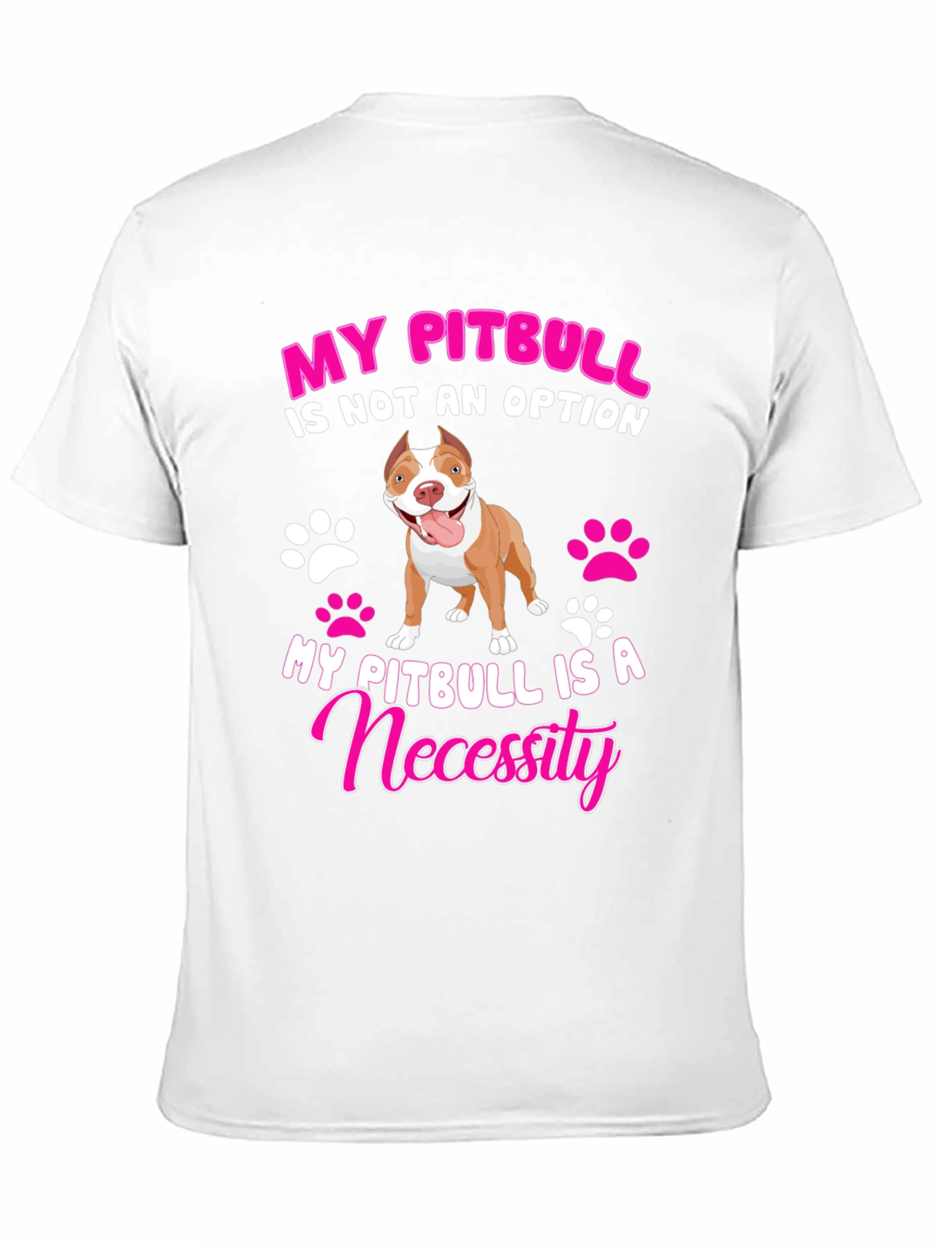My Pitbull Is A Necessity Graphic Tee