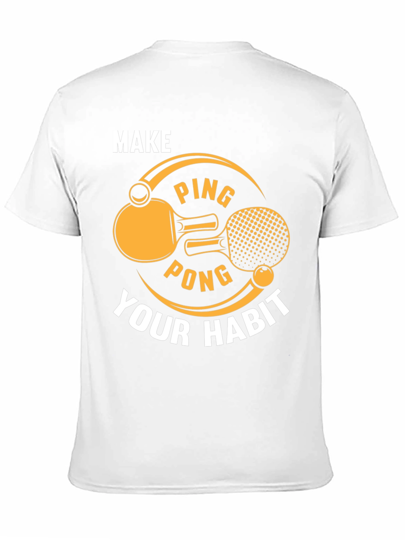 Ping Pong T-Shirt - Make it Your Habit