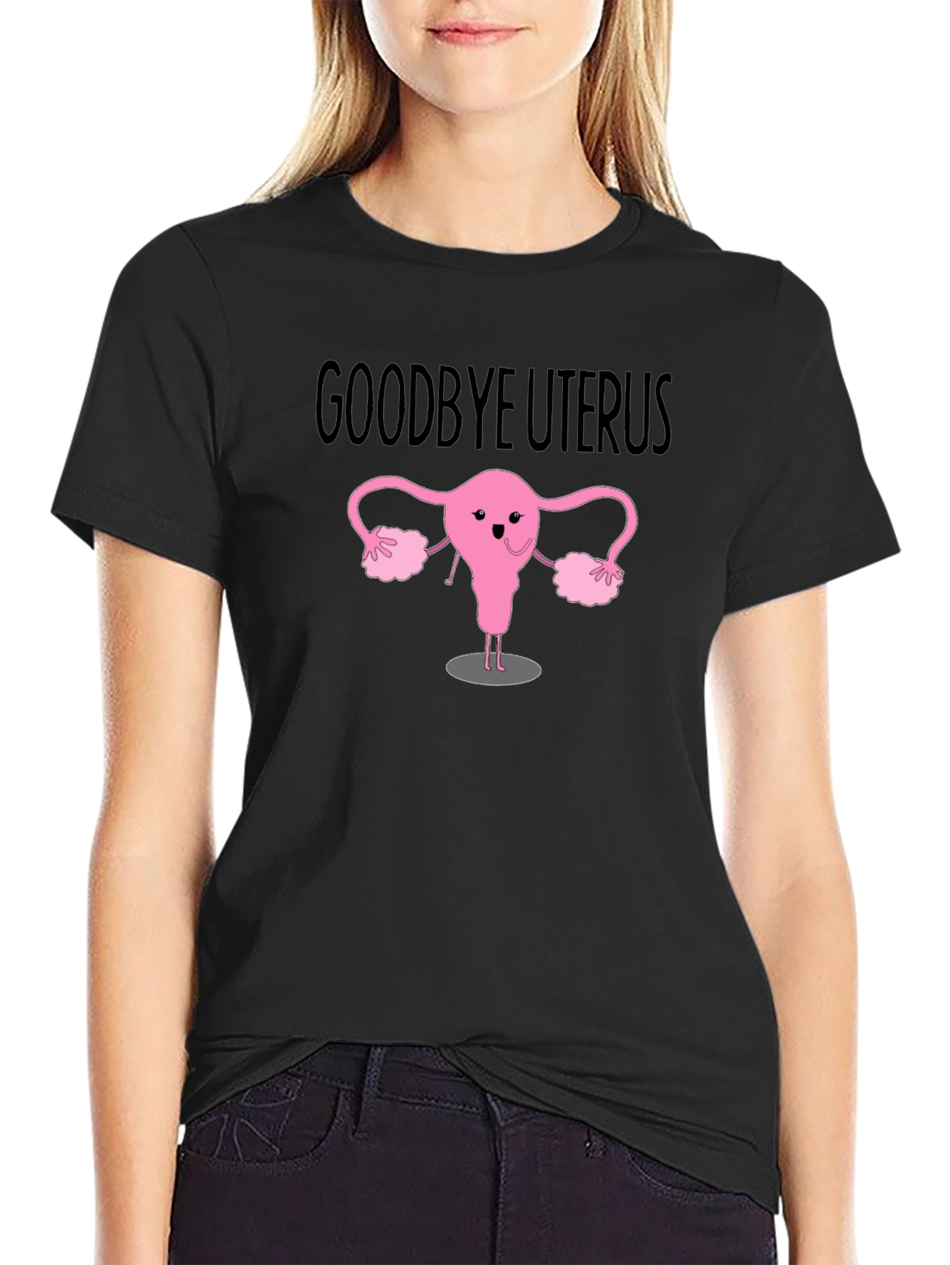 Goodbye Uterus Graphic T-Shirt - Black Cotton Tee