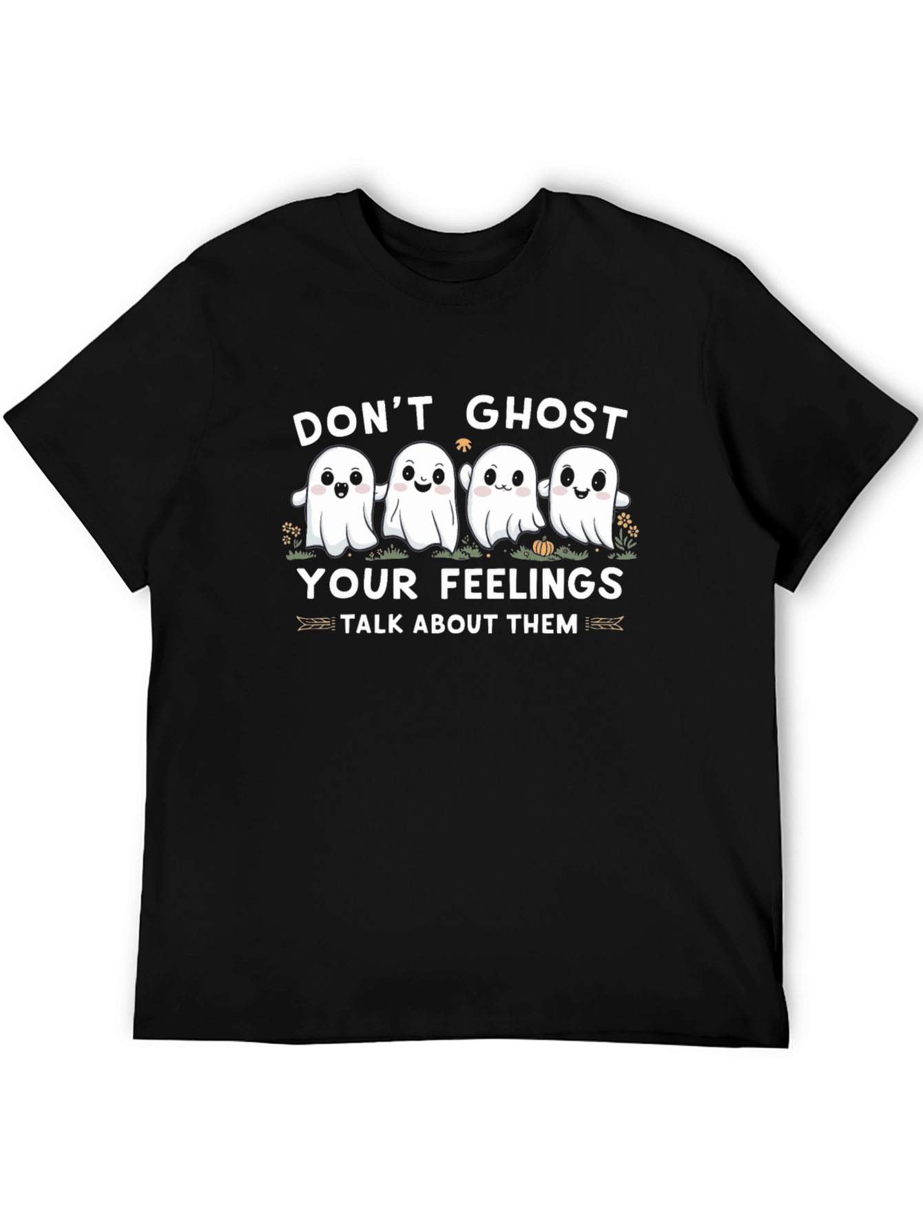 Dont Ghost Your Feelings Black T-Shirt