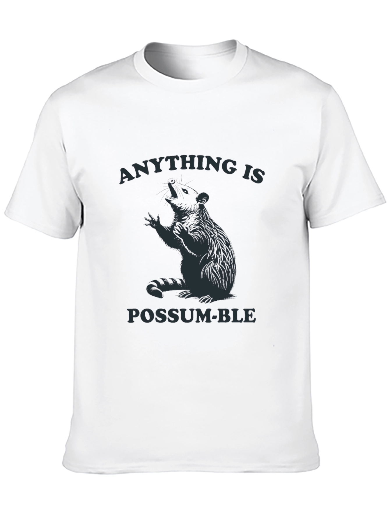 Anything is Possum-ble T-Shirt