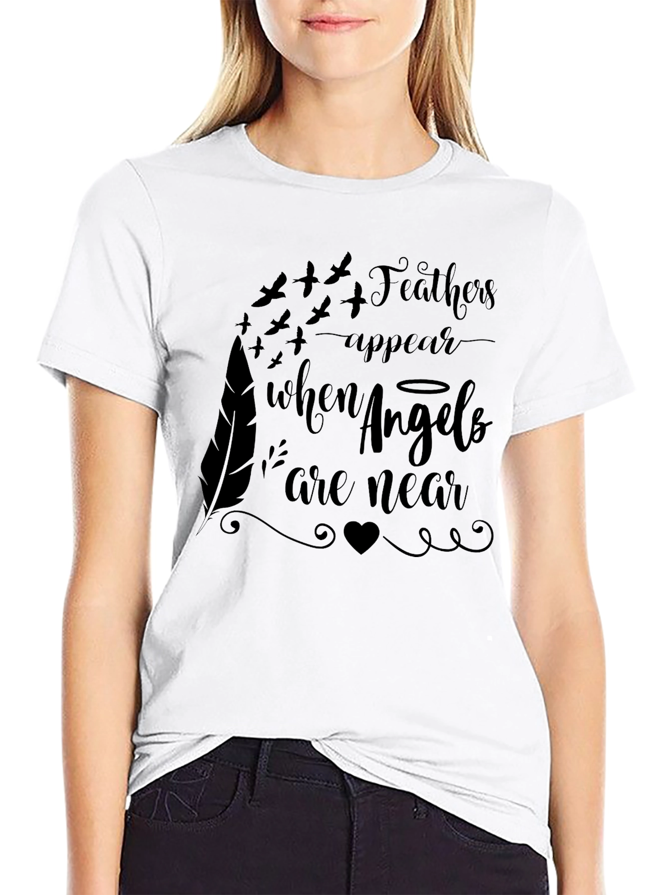 Feathers Appear When Angels Are Near T-Shirt