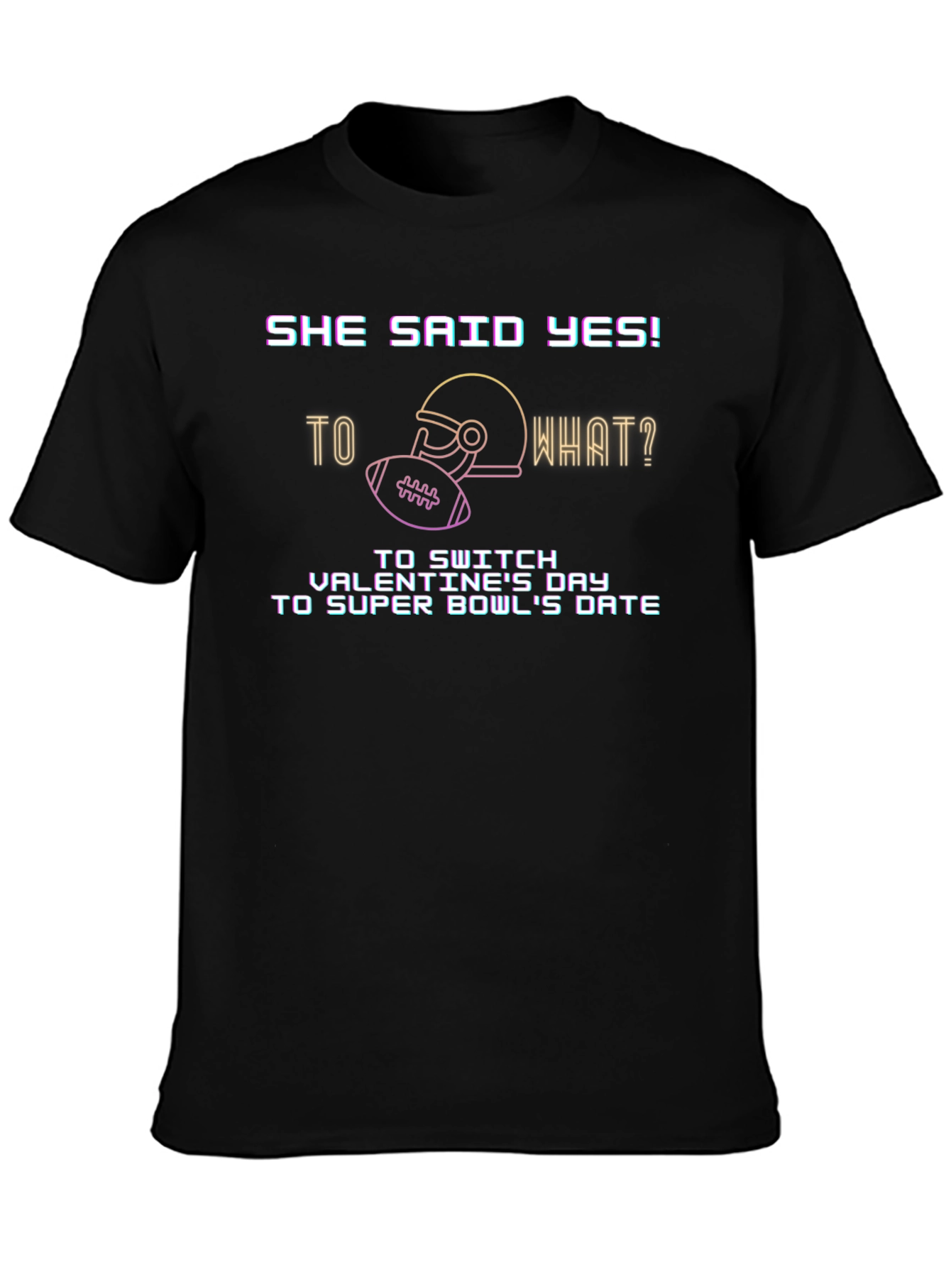 She Said Yes to Super Bowl Tee