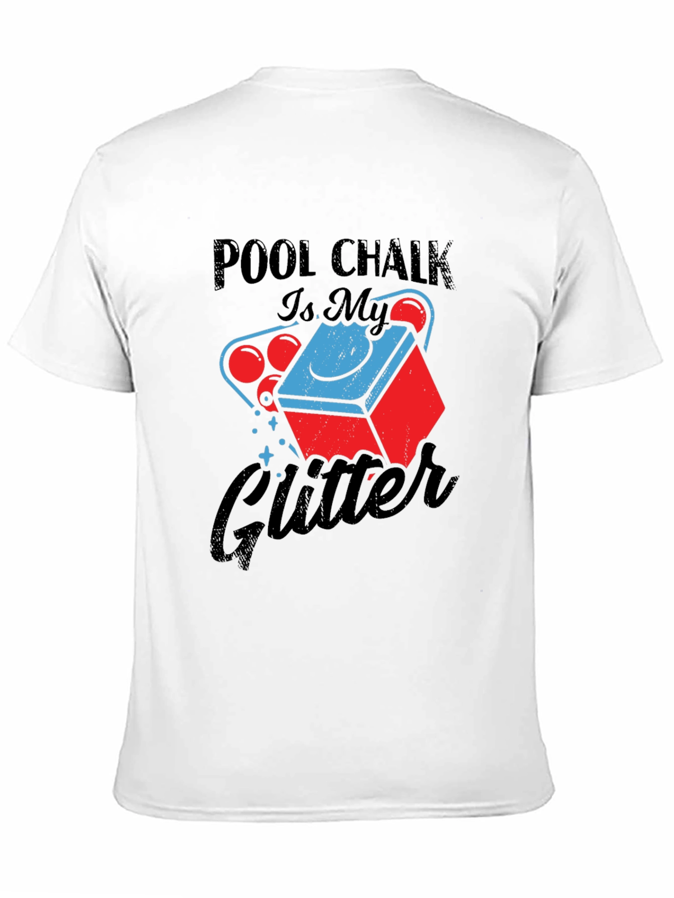 Pool Chalk is My Glitter Graphic Tee