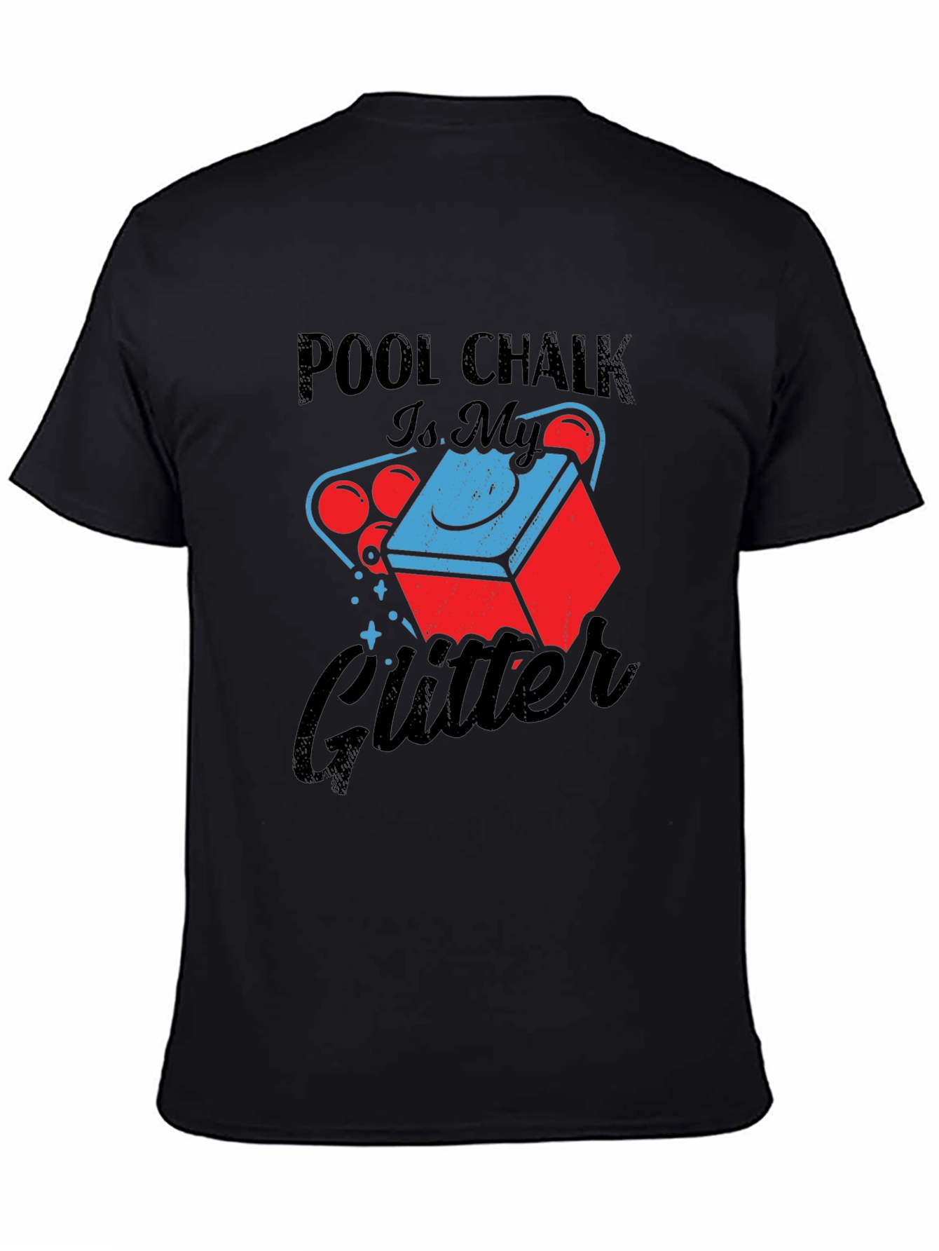 Pool Chalk is My Glitter Graphic Tee