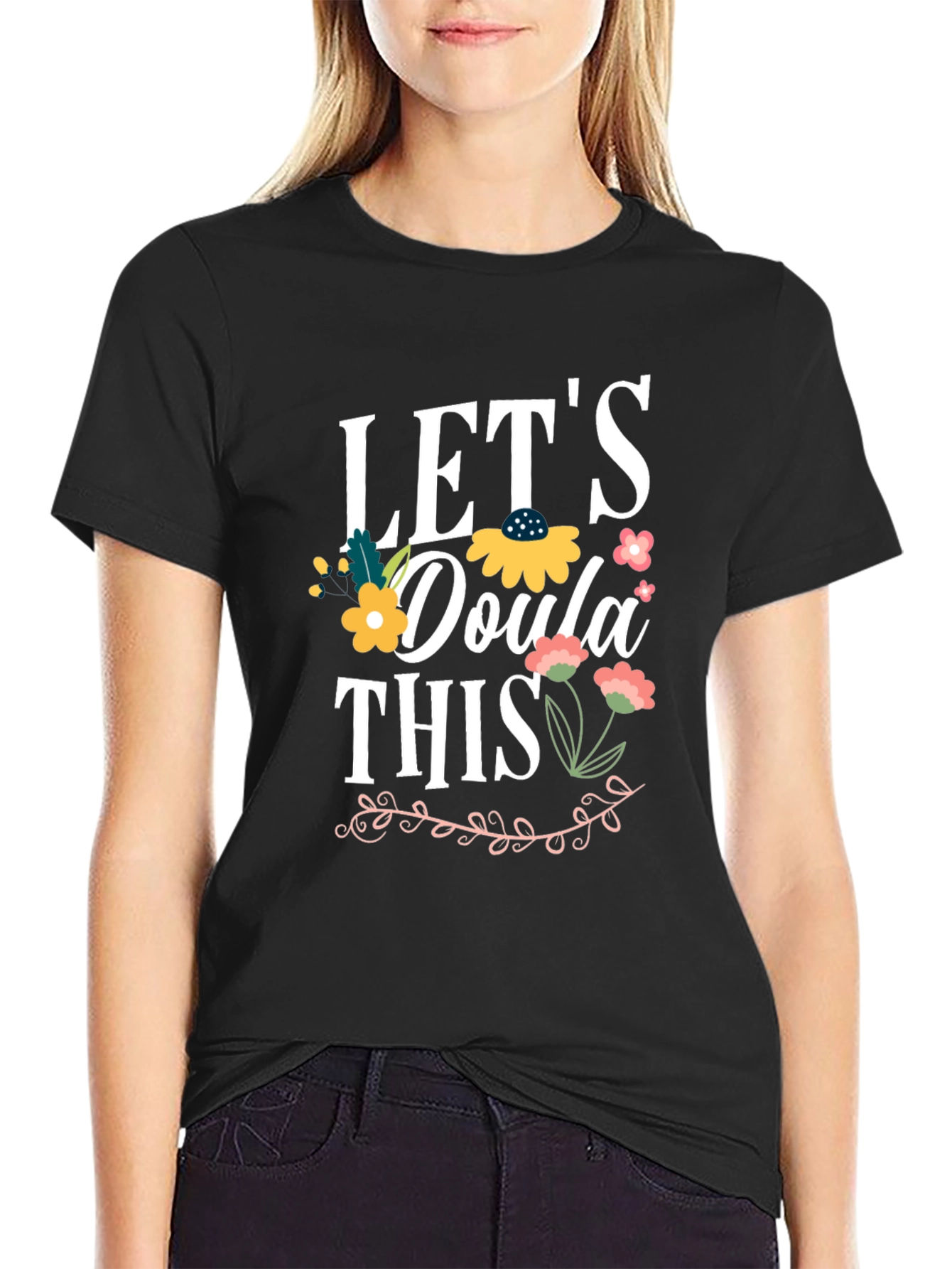 Lets Doula This T-Shirt - Floral Design