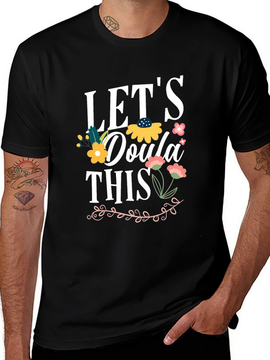 Lets Doula This T-Shirt - Floral Design
