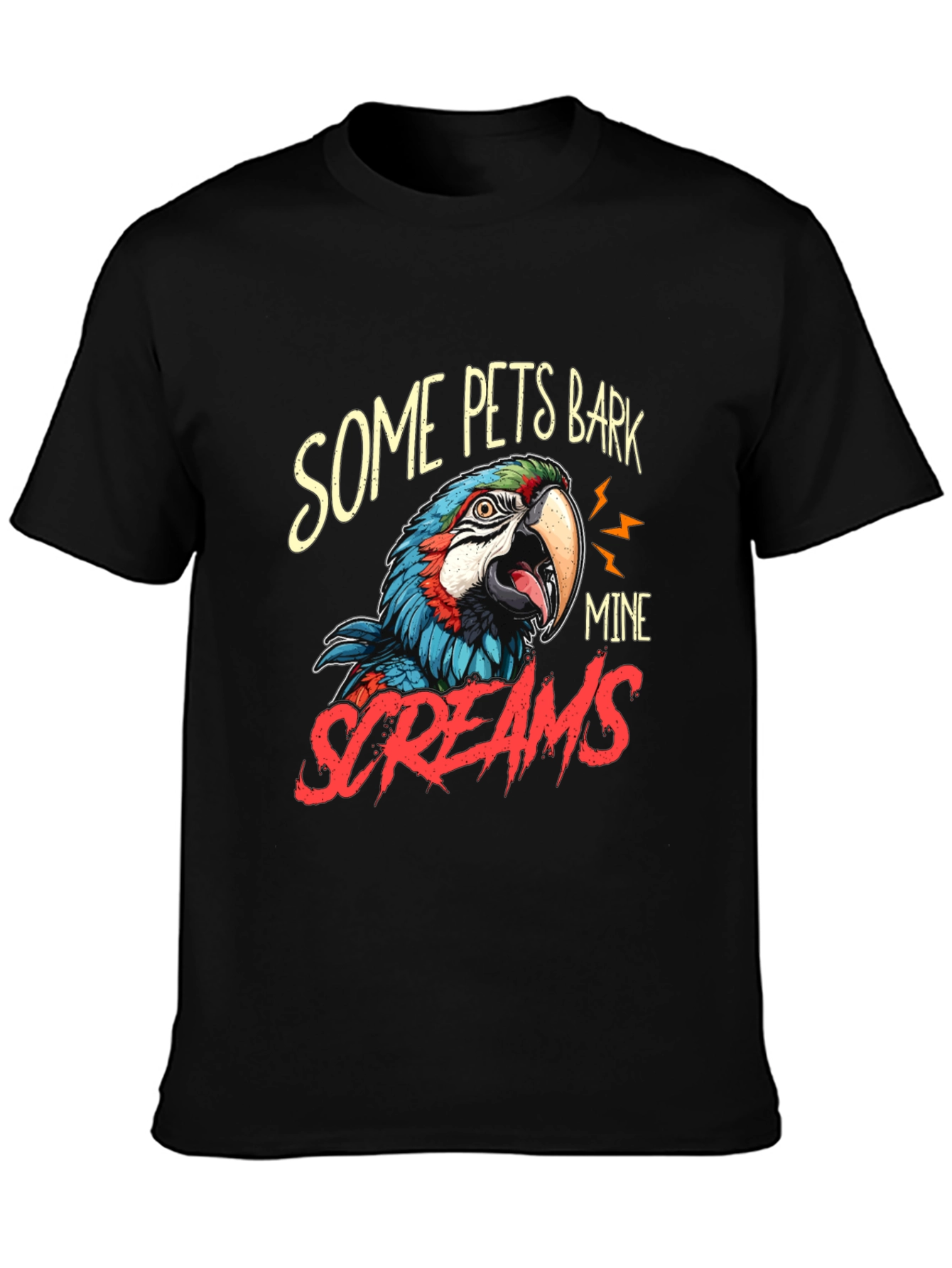 Some Pets Bark Mine Screams Parrot T-Shirt