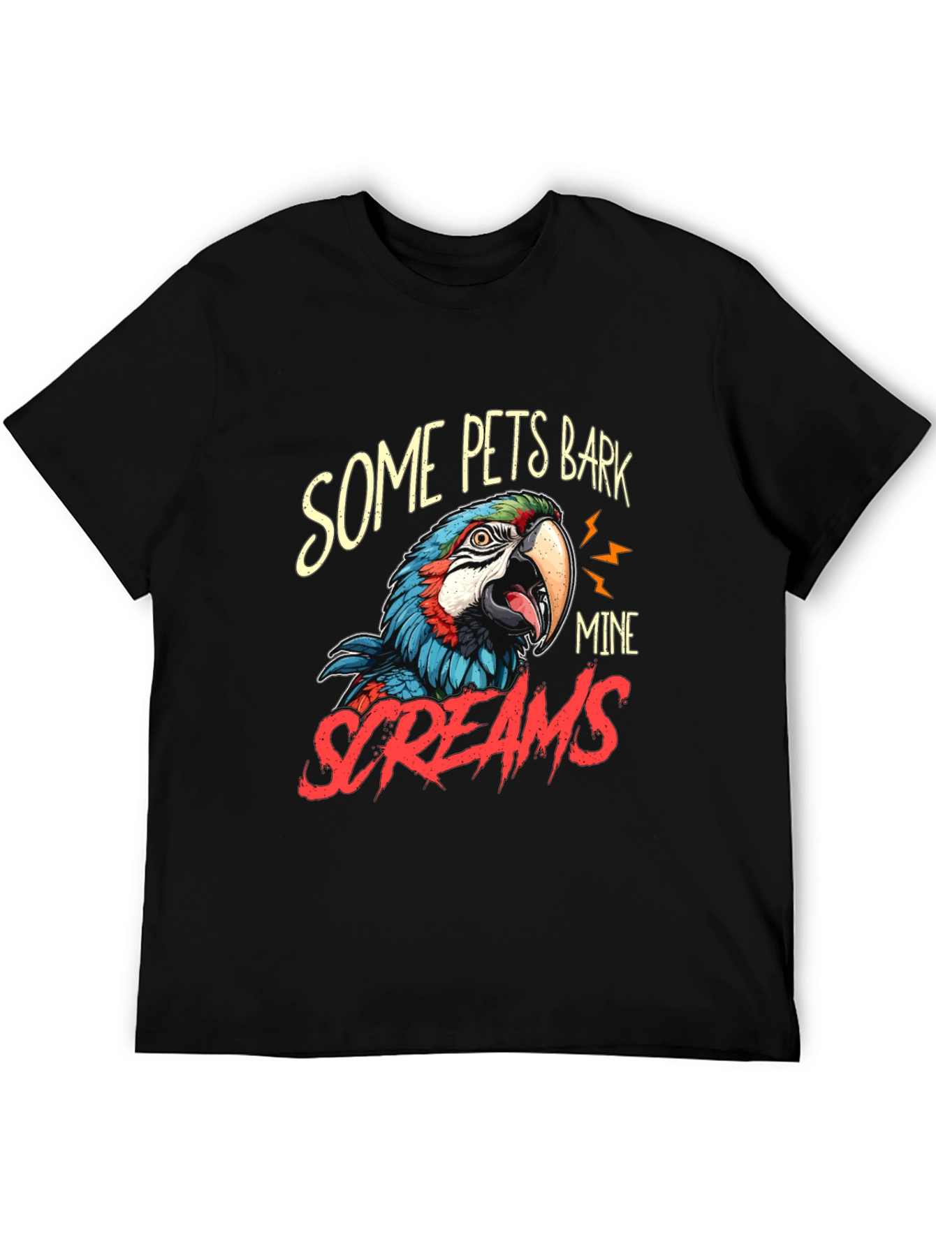 Some Pets Bark Mine Screams Parrot T-Shirt