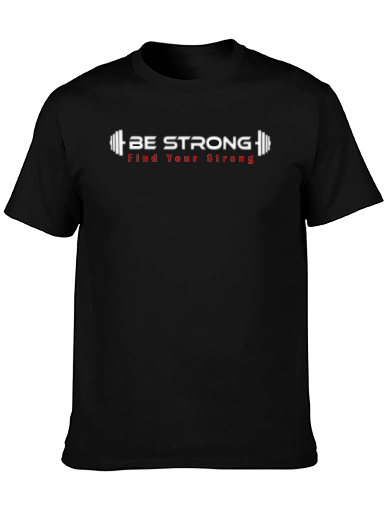 Be Strong Graphic T-Shirt - Motivational Fitness Tee