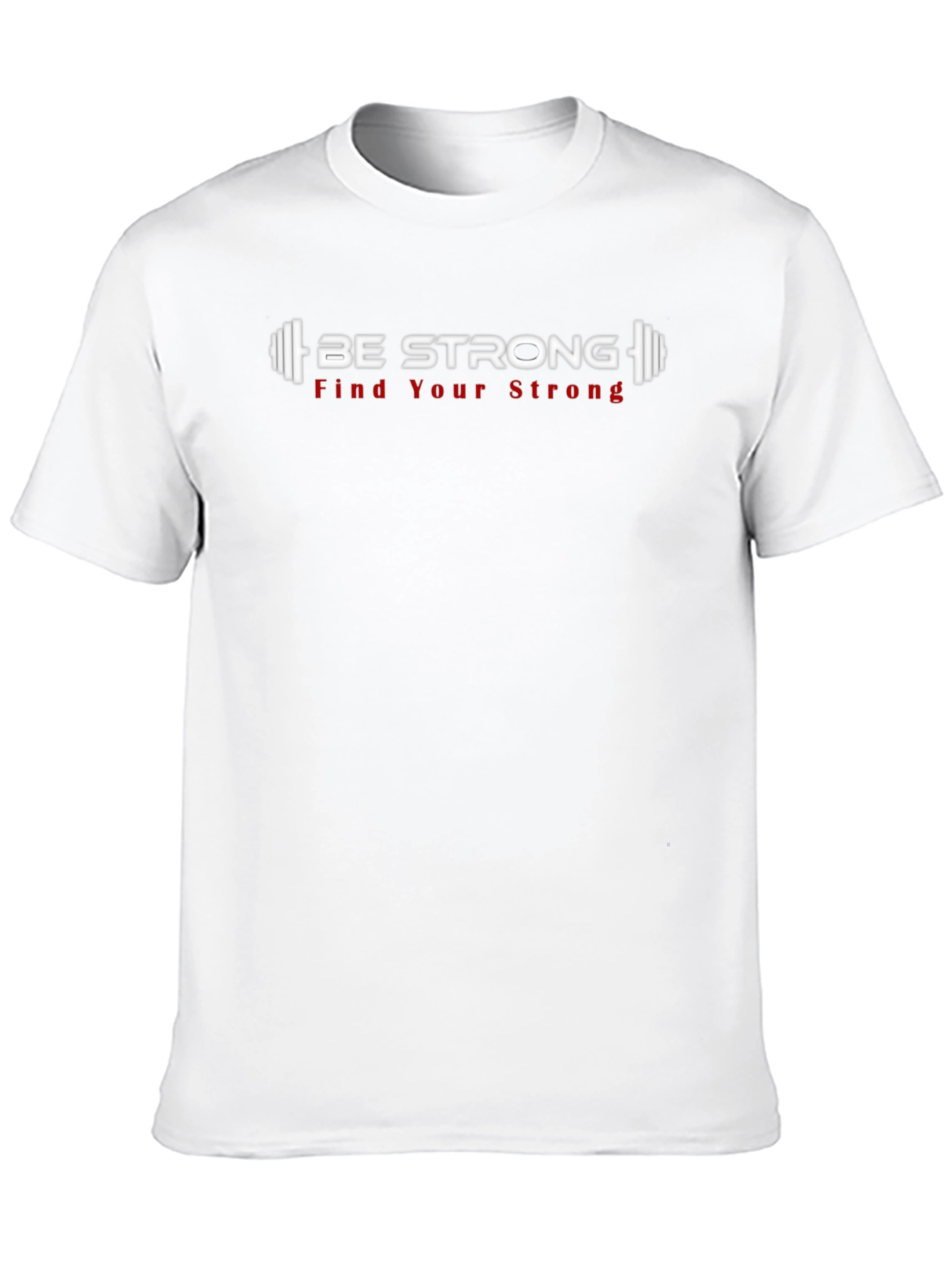 Be Strong Graphic T-Shirt - Motivational Fitness Tee