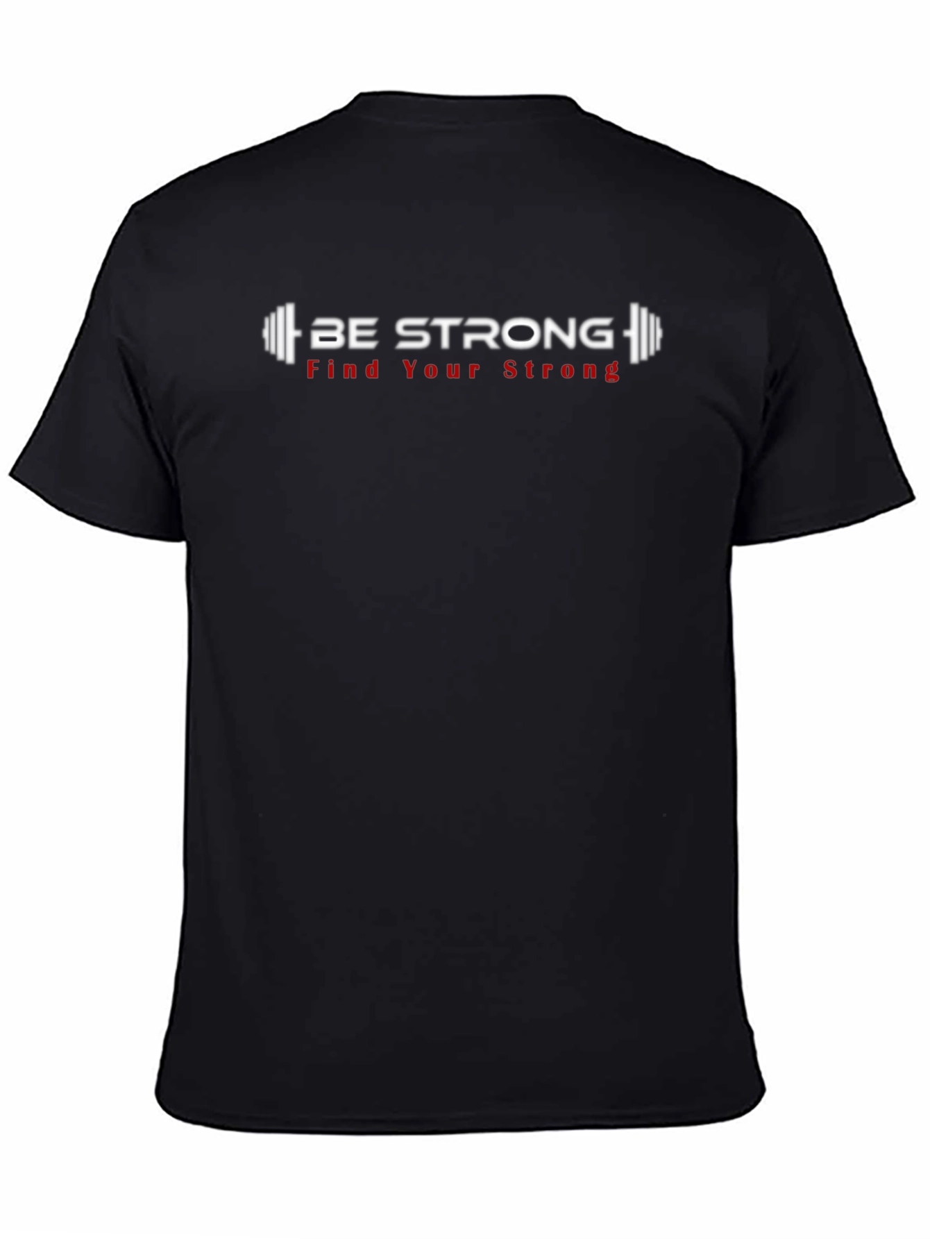 Be Strong Graphic T-Shirt - Motivational Fitness Tee
