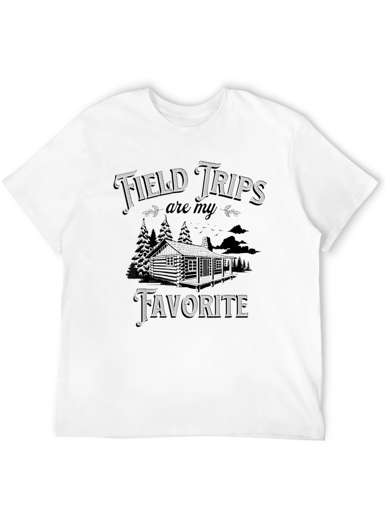 Field Trips Are My Favorite Black T-Shirt