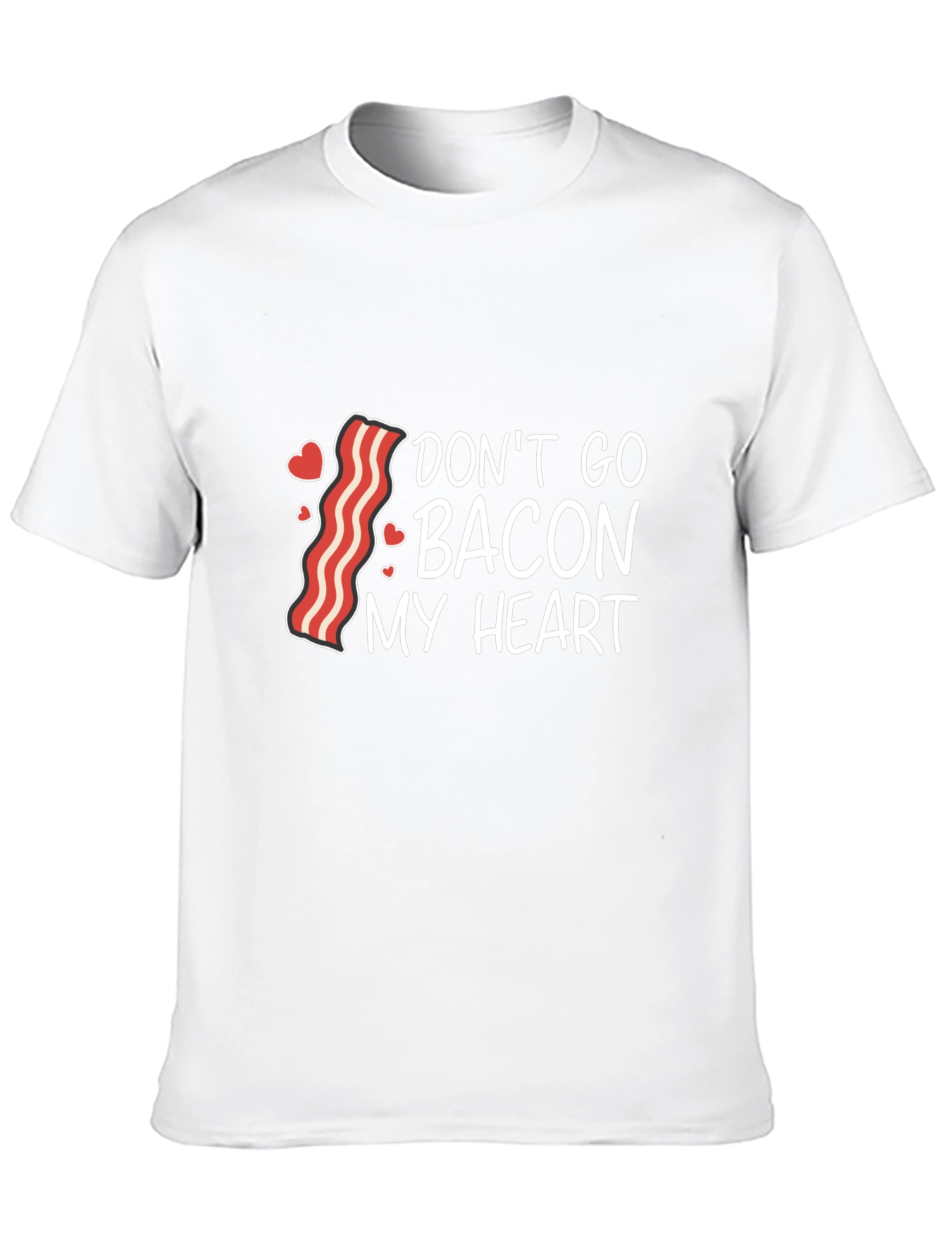 Dont Go Bacon My Heart Graphic Tee
