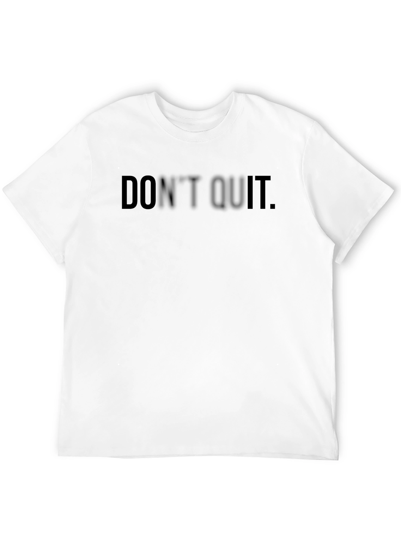 Dont Quit Black Graphic Tee - Motivational Shirt
