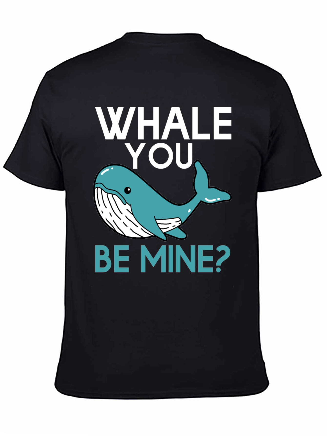 Whale You Be Mine? Graphic Tee