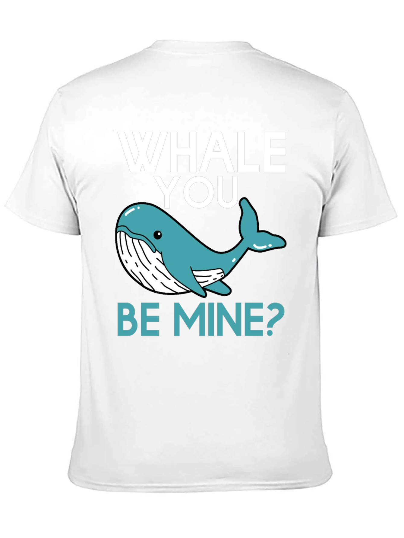 Whale You Be Mine? Graphic Tee