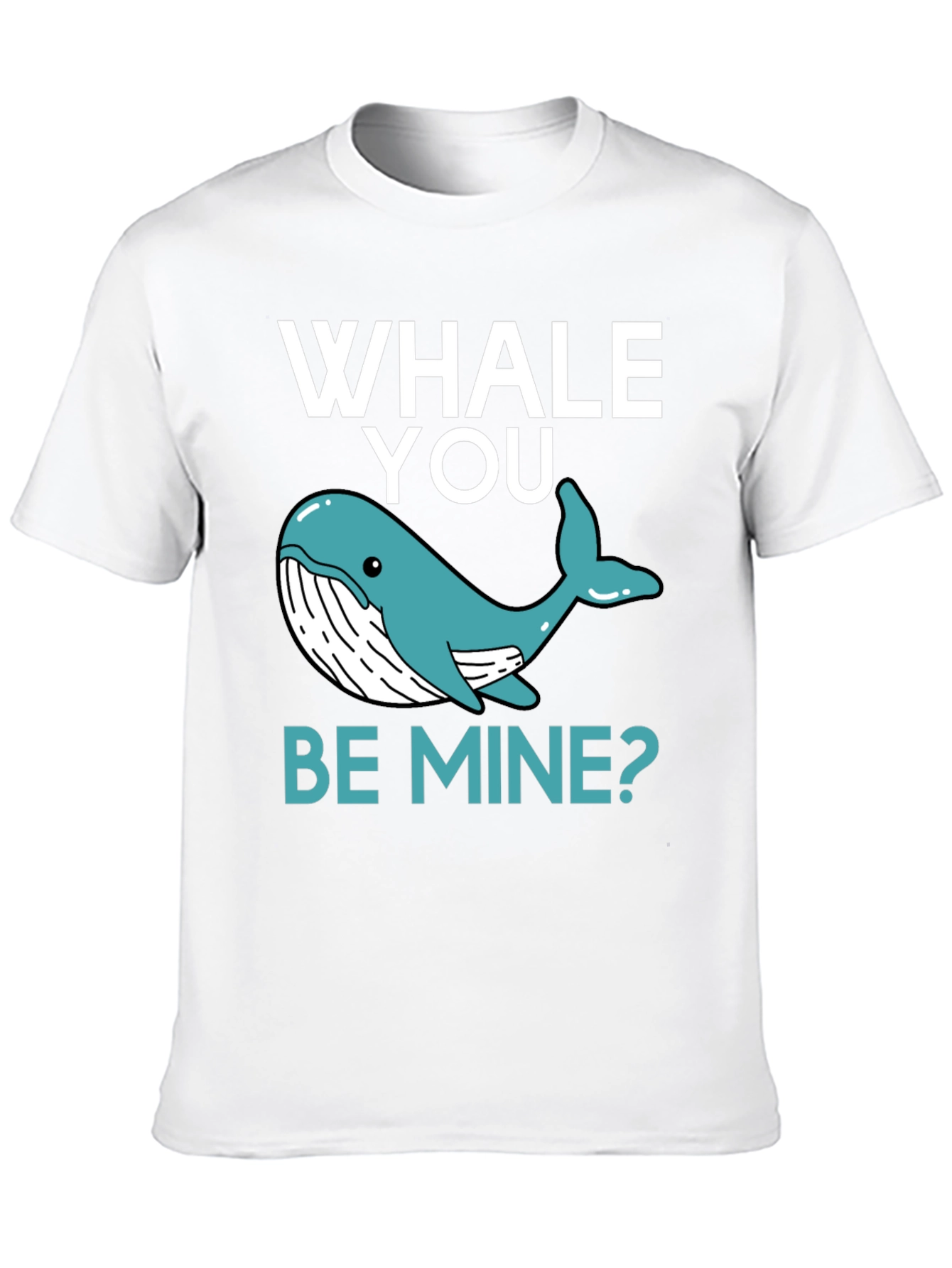 Whale You Be Mine? Graphic Tee