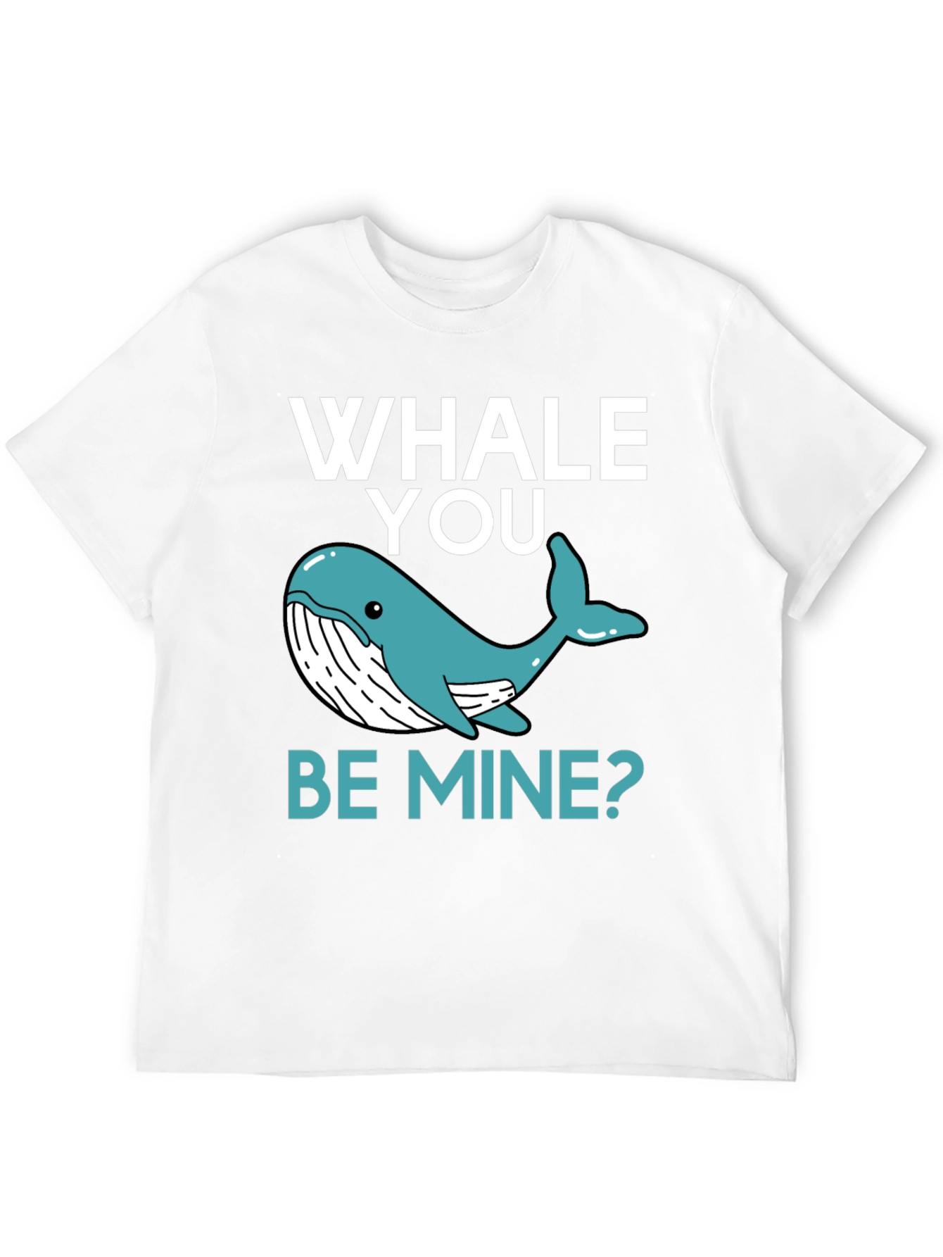 Whale You Be Mine? Graphic Tee