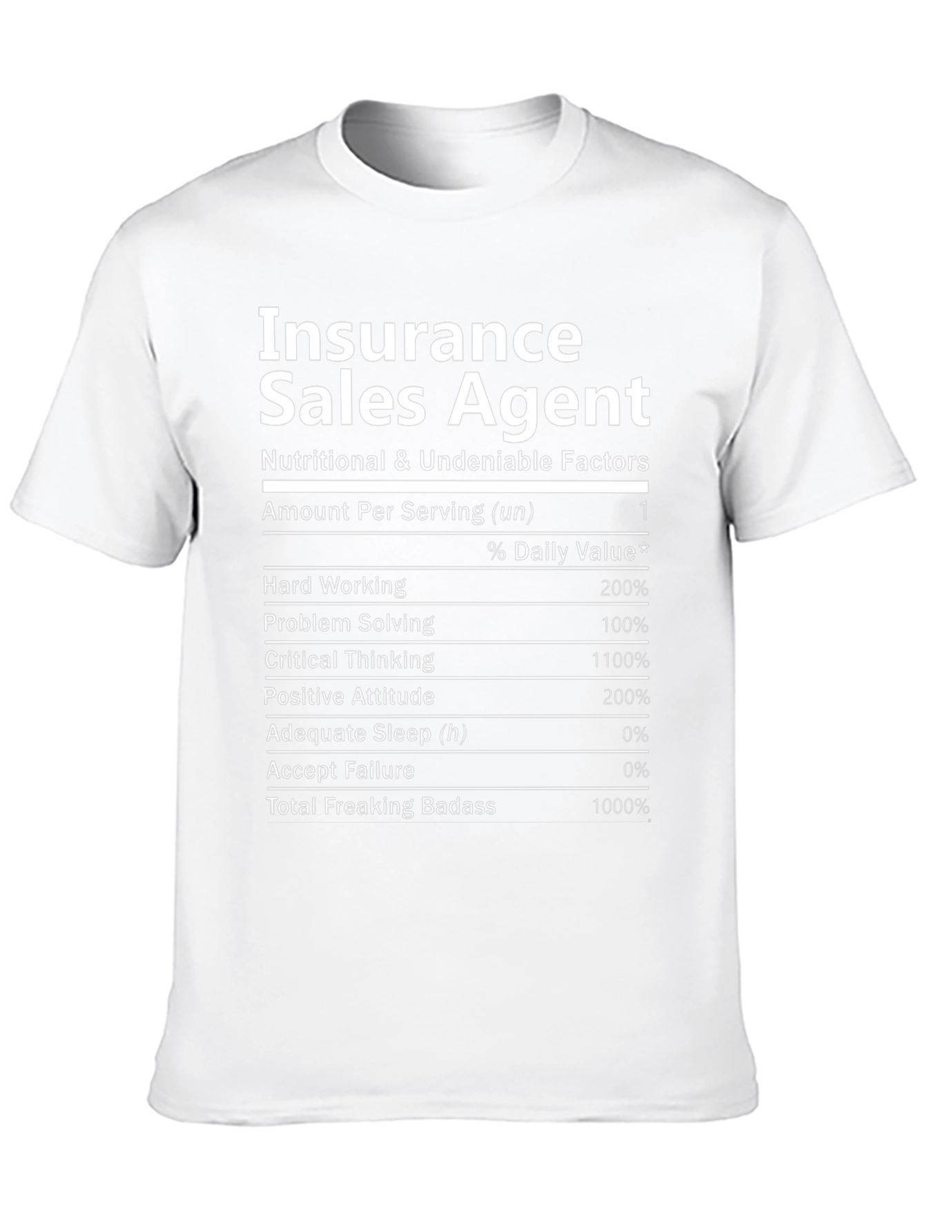 Insurance Sales Agent T-Shirt Nutrition Facts Funny Tee