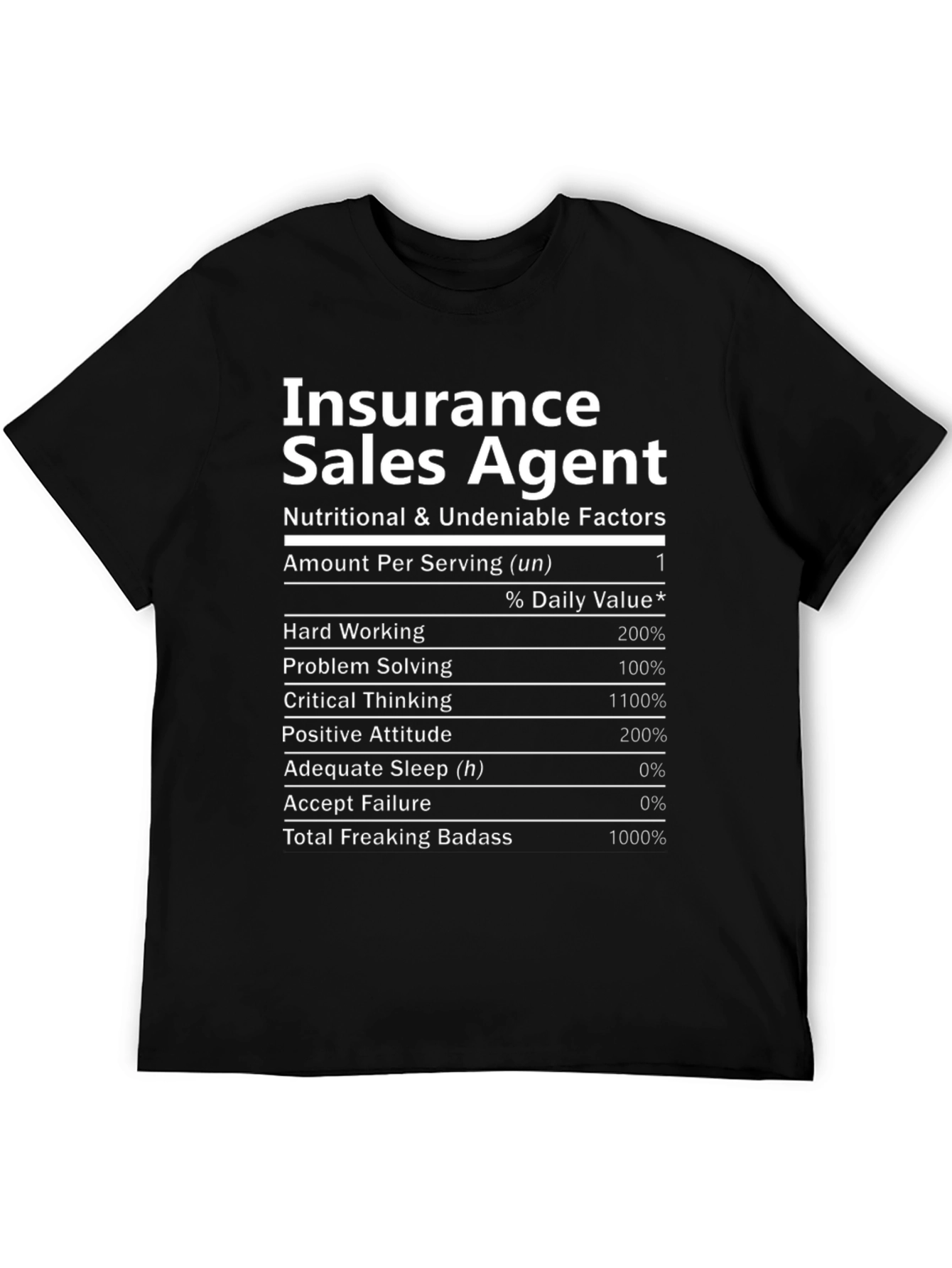 Insurance Sales Agent T-Shirt Nutrition Facts Funny Tee